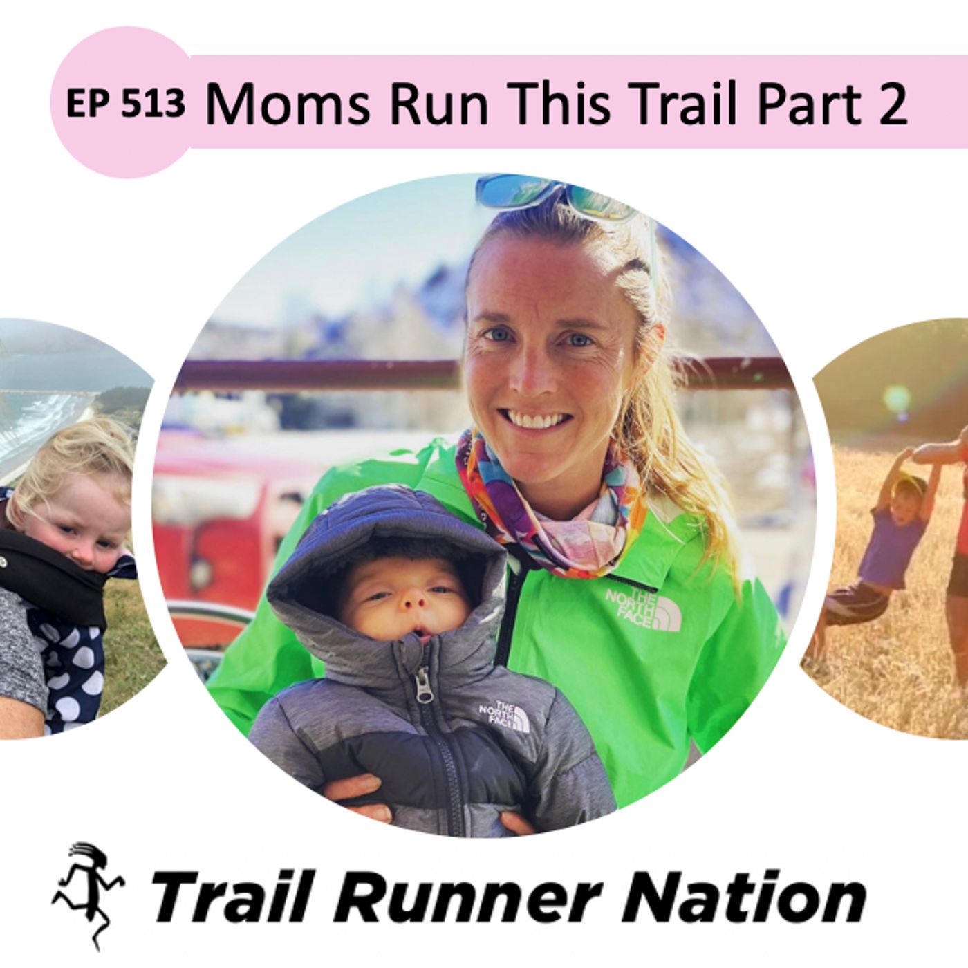 EP 513: Moms Run This Trail - Part 2 episode artwork