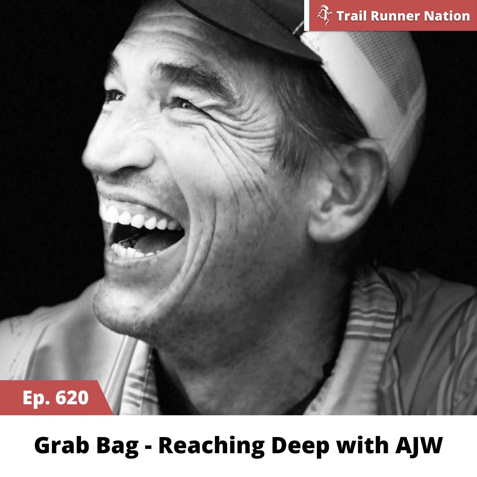EP 620: Grab Bag - Reaching Deep with AJW episode artwork