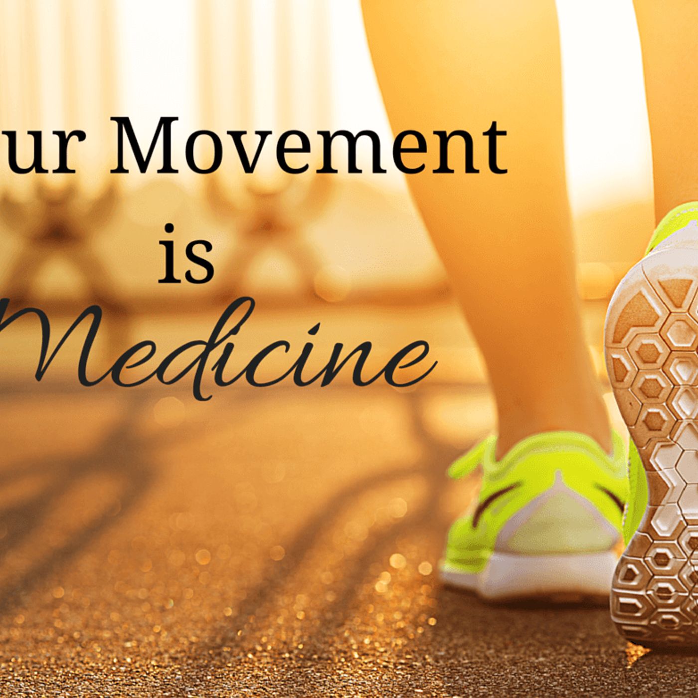 EP 487: Movement IS Medicine episode artwork