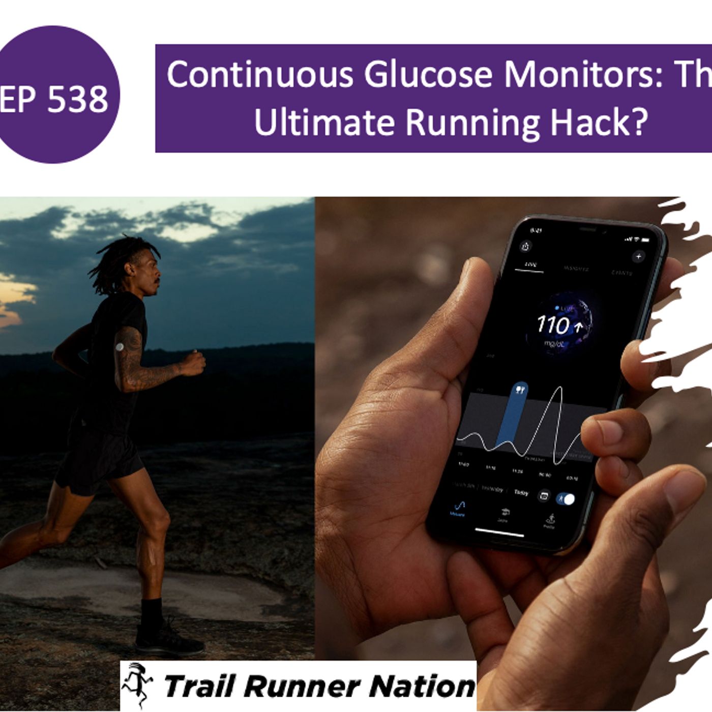 EP 538: Continuous Glucose Monitors: The Ultimate Running Hack? episode artwork