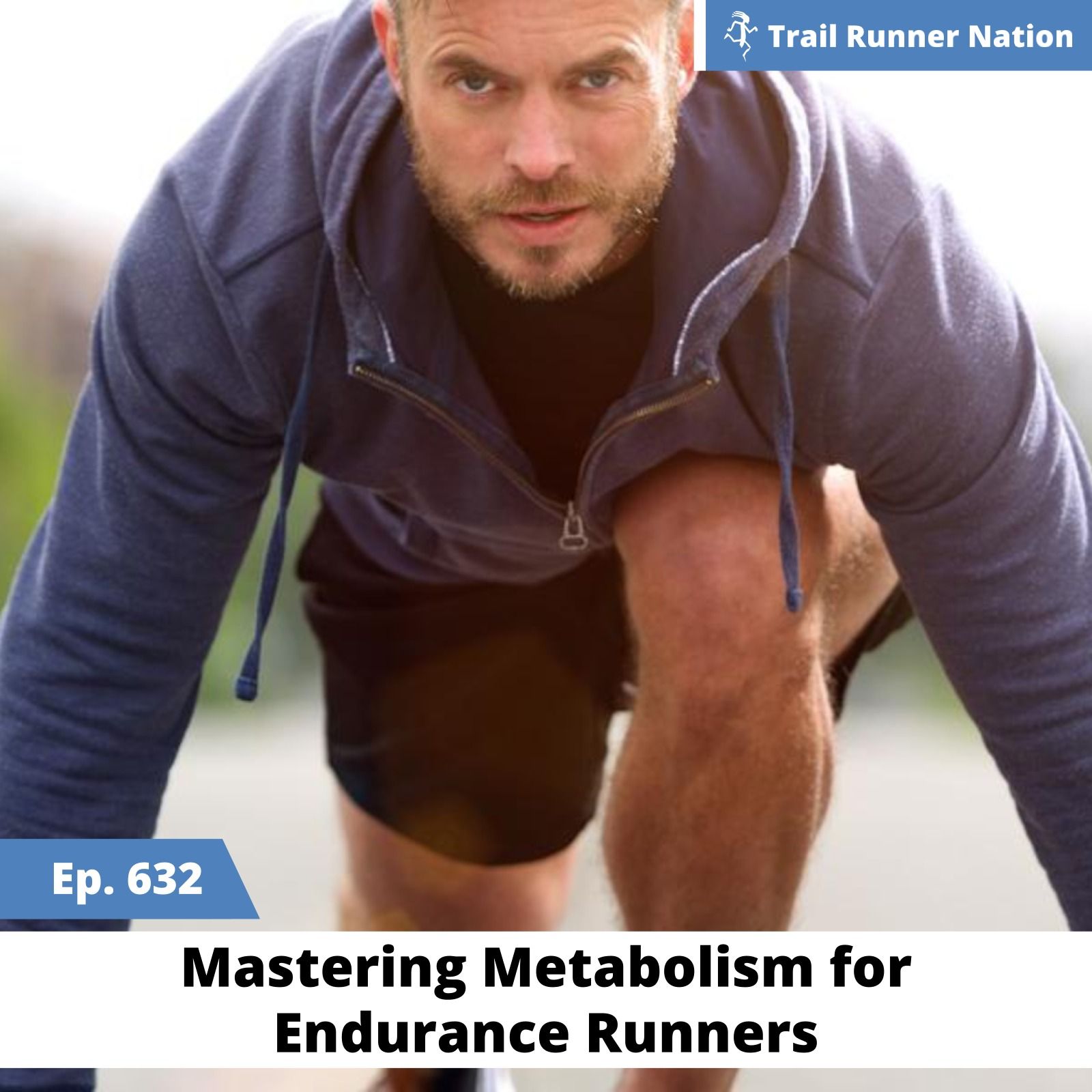 EP 632: Mastering Metabolism for Endurance Runners episode artwork
