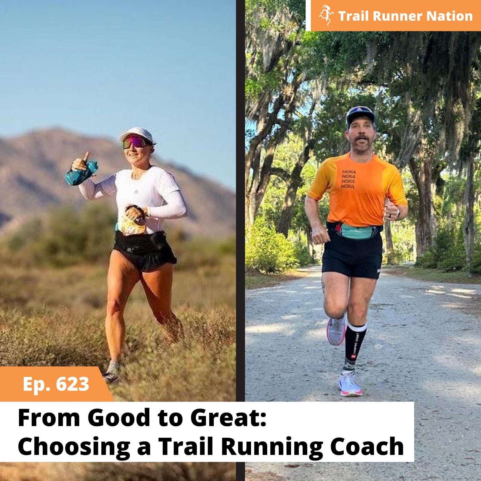 EP 623: From Good to Great: Choosing a Trail Running Coach episode artwork