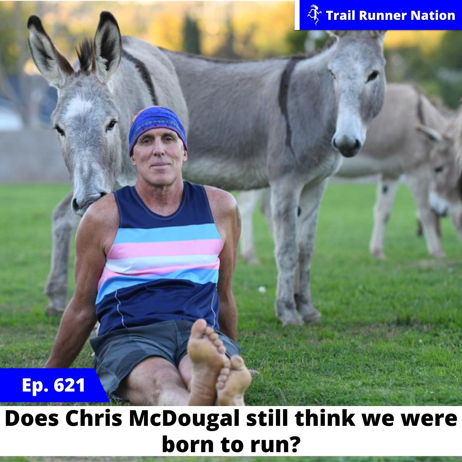 EP 621: Does Chris McDougall Still Think We Are Born to Run? episode artwork