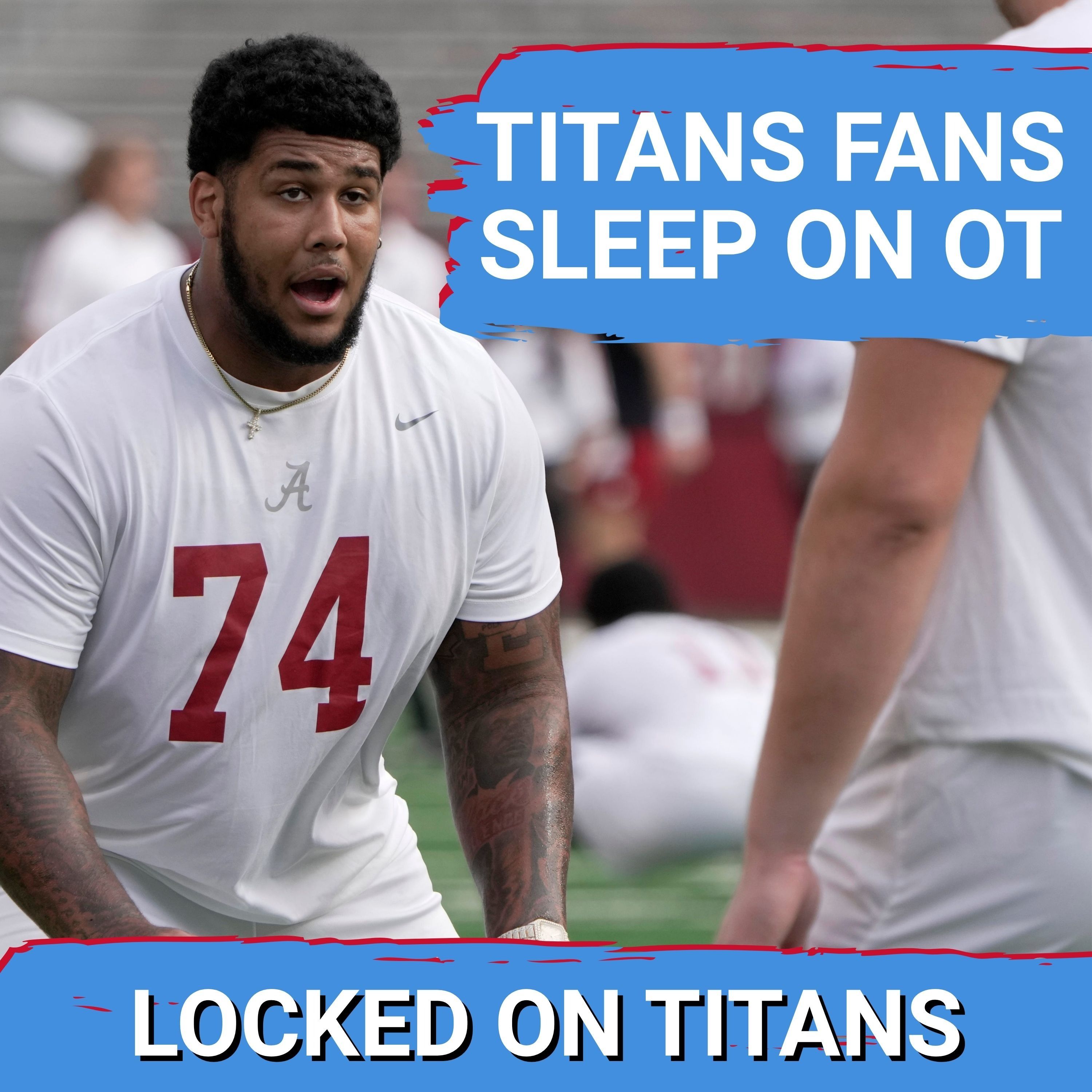 Tennessee Titans SLEEPING ON OFFENSIVE TACKLE in NFL Draft, Day 2 Can't Pass OTs & Day 3 Dart Throws