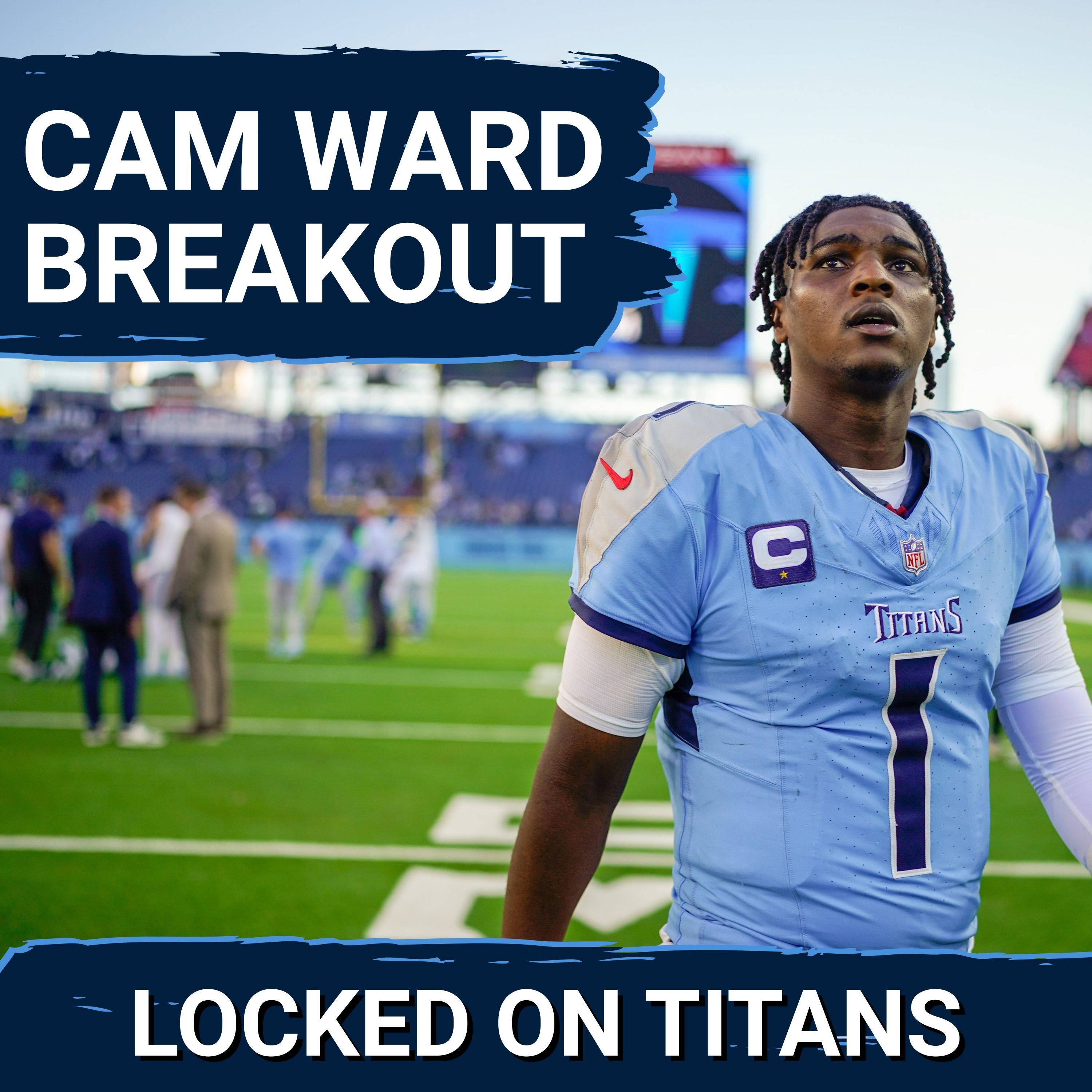 Tennessee Titans Cam Ward BREAKOUT is NOW, Xavier Restrepo Deserves More & Draft Pick Improvement