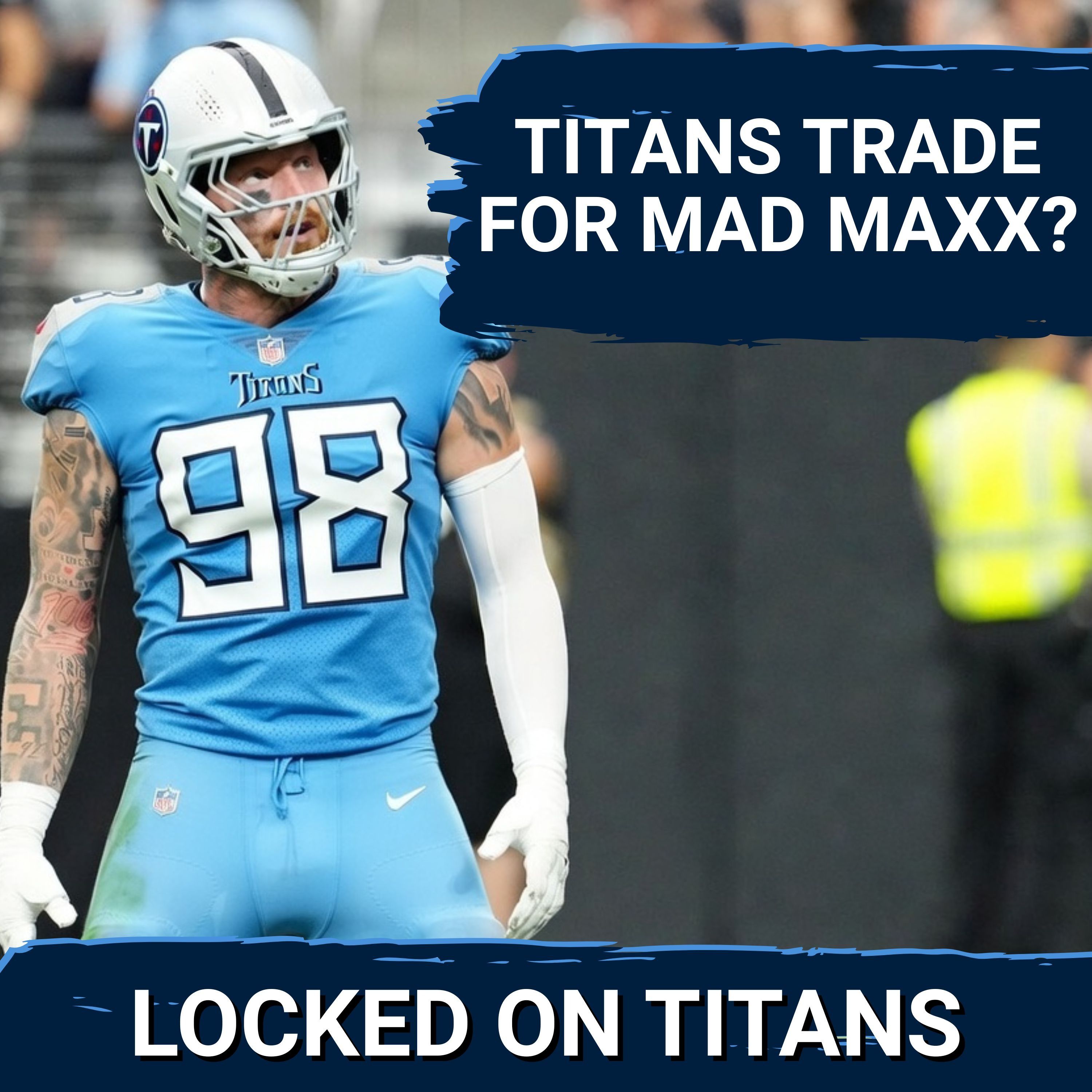 Tennessee Titans MAXX CROSBY TRADE TROUBLE, NFL Draft TRADE DOWN Fits & Titans Can Be Contenders NOW