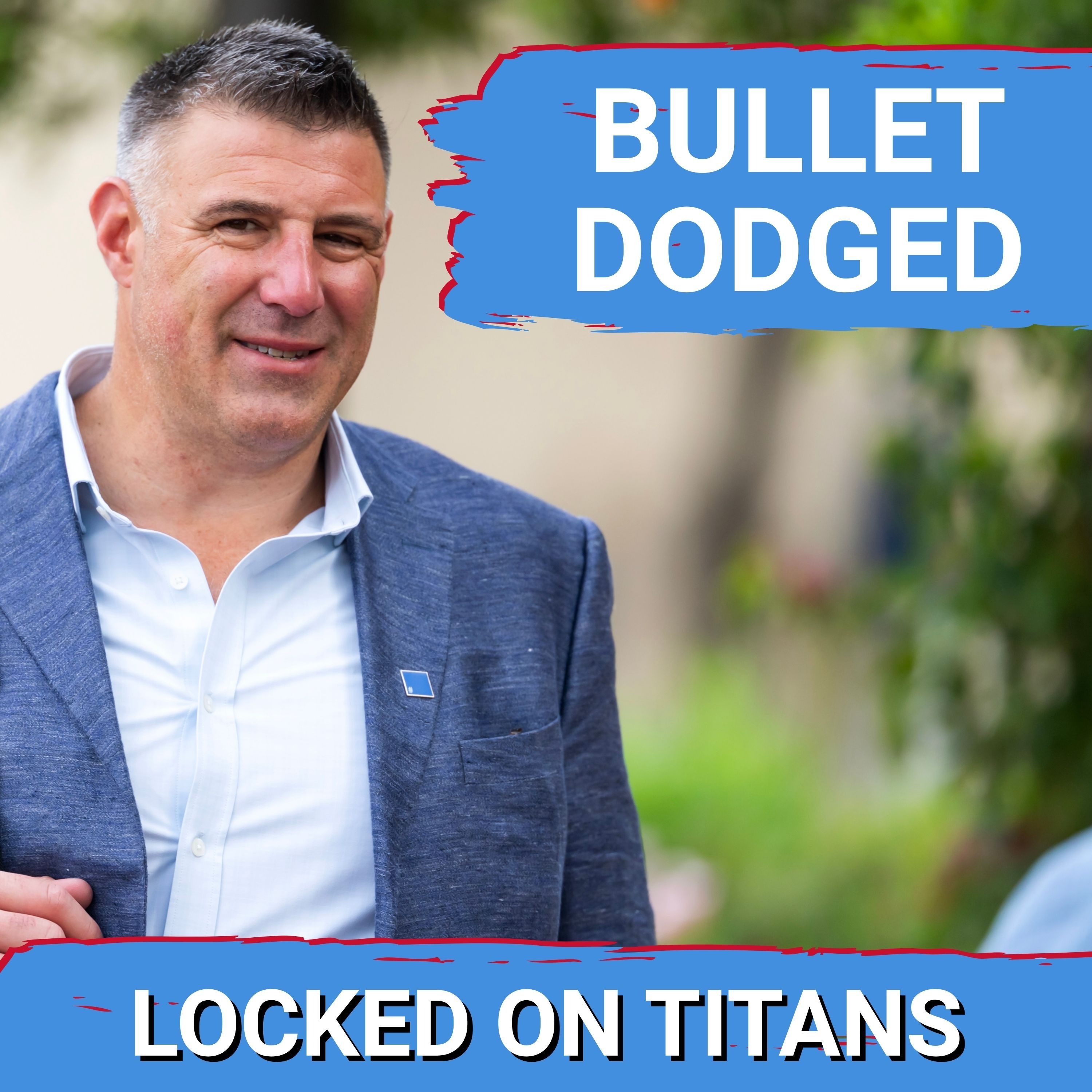 Tennessee Titans Mike Vrabel DODGED BULLET After Scandal & Still No Excuse for WRONG DECISIONS — Locked On Titans - Daily Podcast On The Tennessee Titans cover