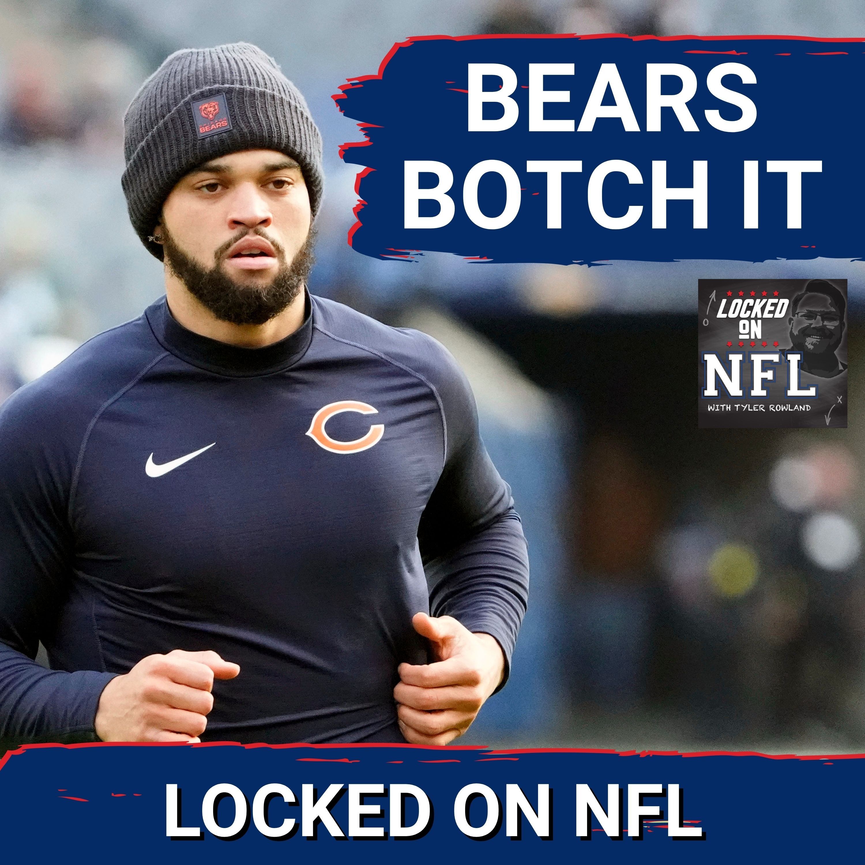 Chicago Bears BOTCH OFFSEASON as NFL Draft Falls Flat & Packers NOT READY to Take Next Step — Locked On NFL – Daily Podcast On The National Football League cover