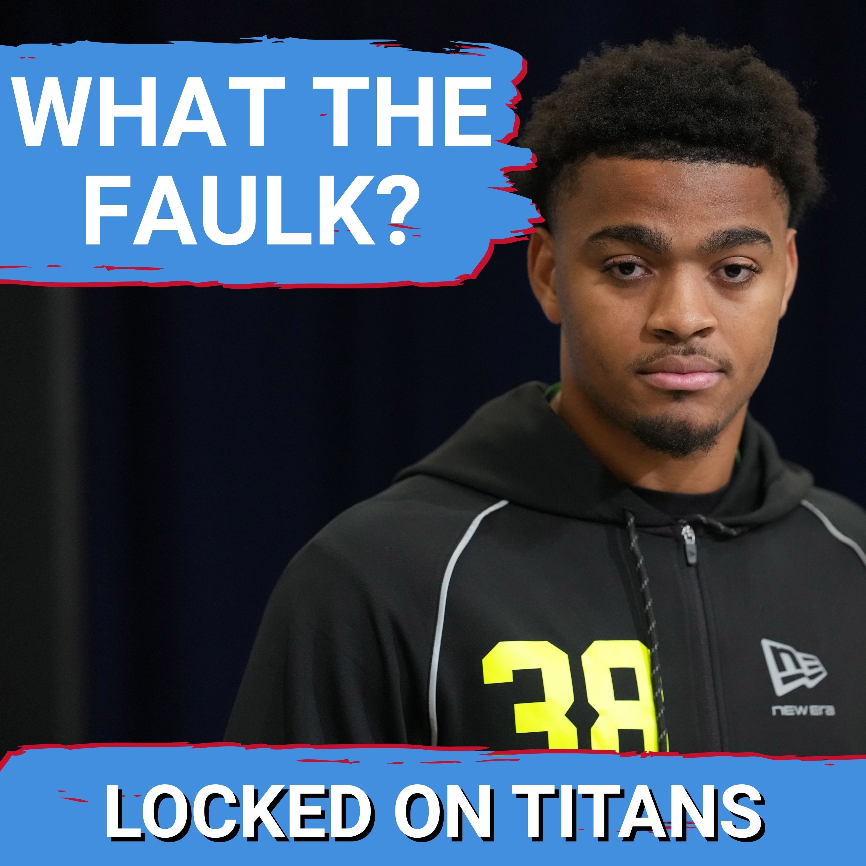 Tennessee Titans TRADE UP for Keldric Faulk in SURPRISE MOVE & What Comes Next For Titans Draft Plan episode artwork