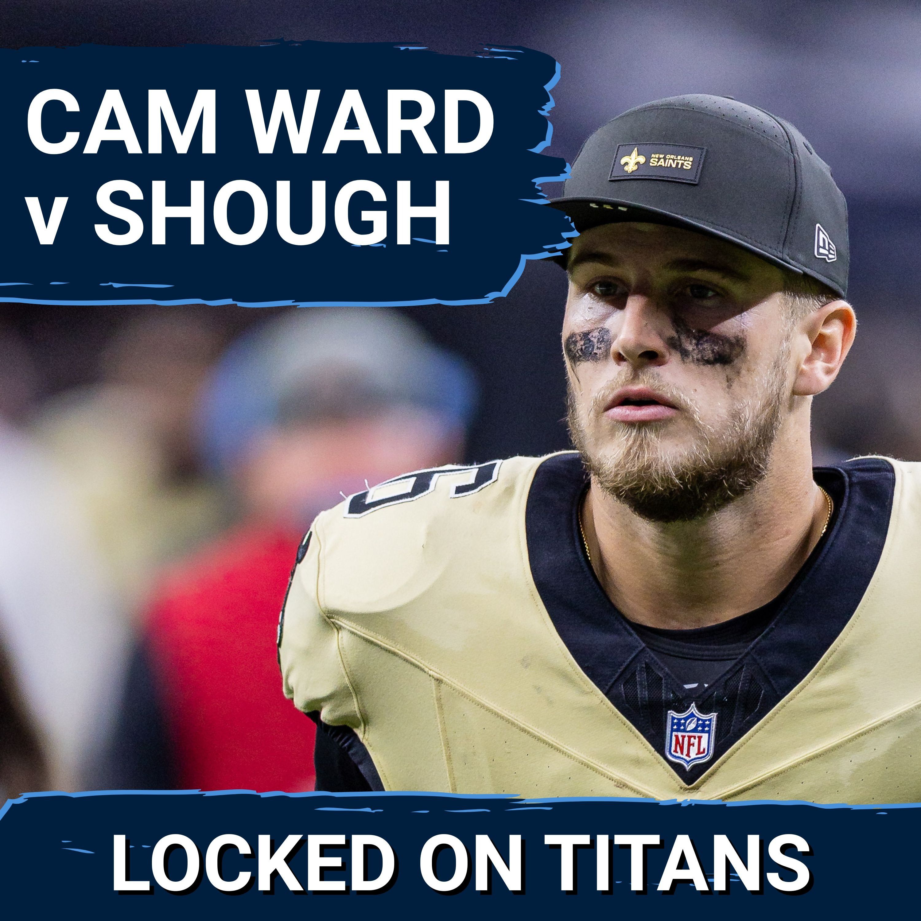 Cam Ward MUST OUTPLAY Tyler Shough for Tennessee Titans to Defeat New Orleans Saints in Week 17