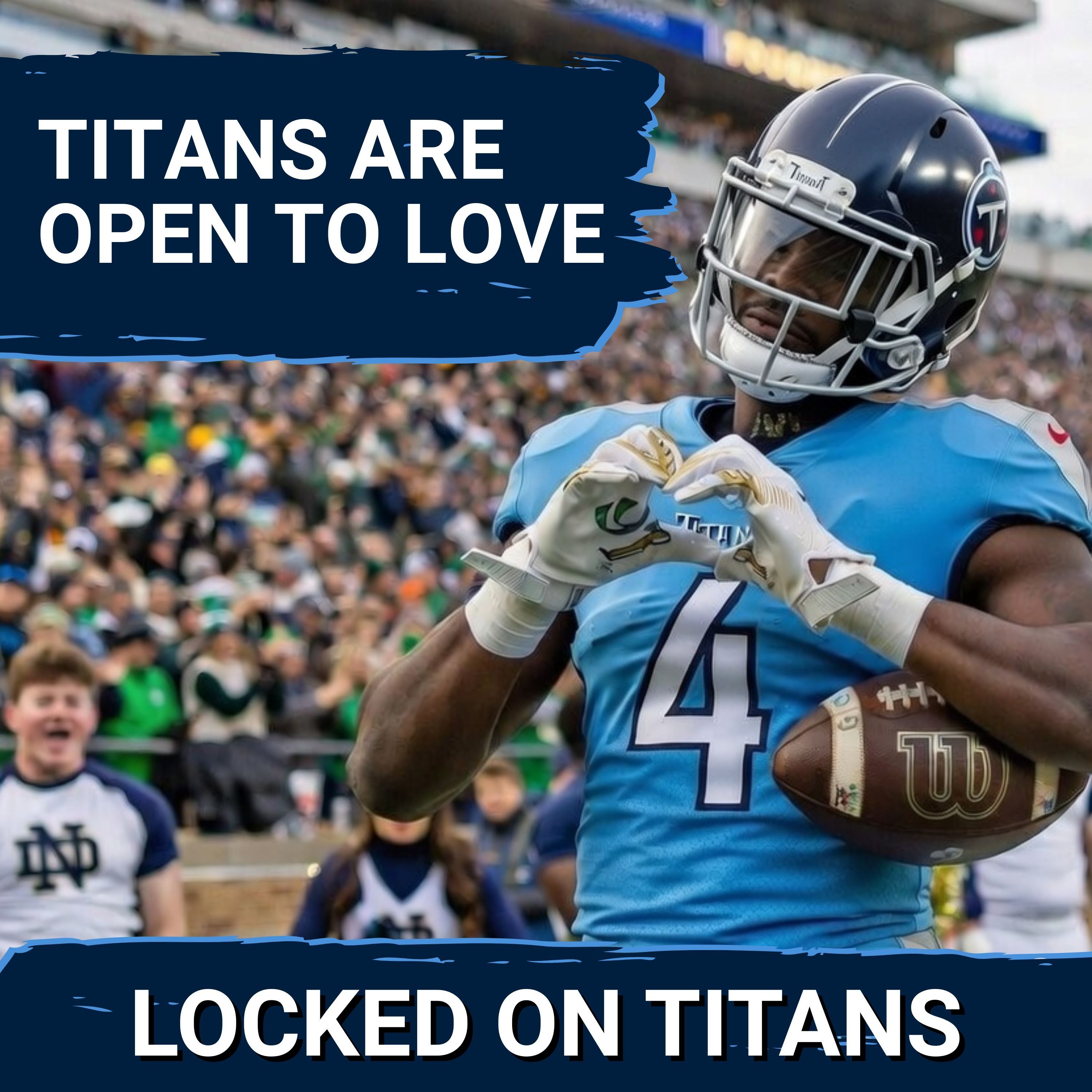Tennessee Titans OPEN TO LOVE -- Jeremiyah Love at the top of 2026 NFL Draft & Top Option Ranks