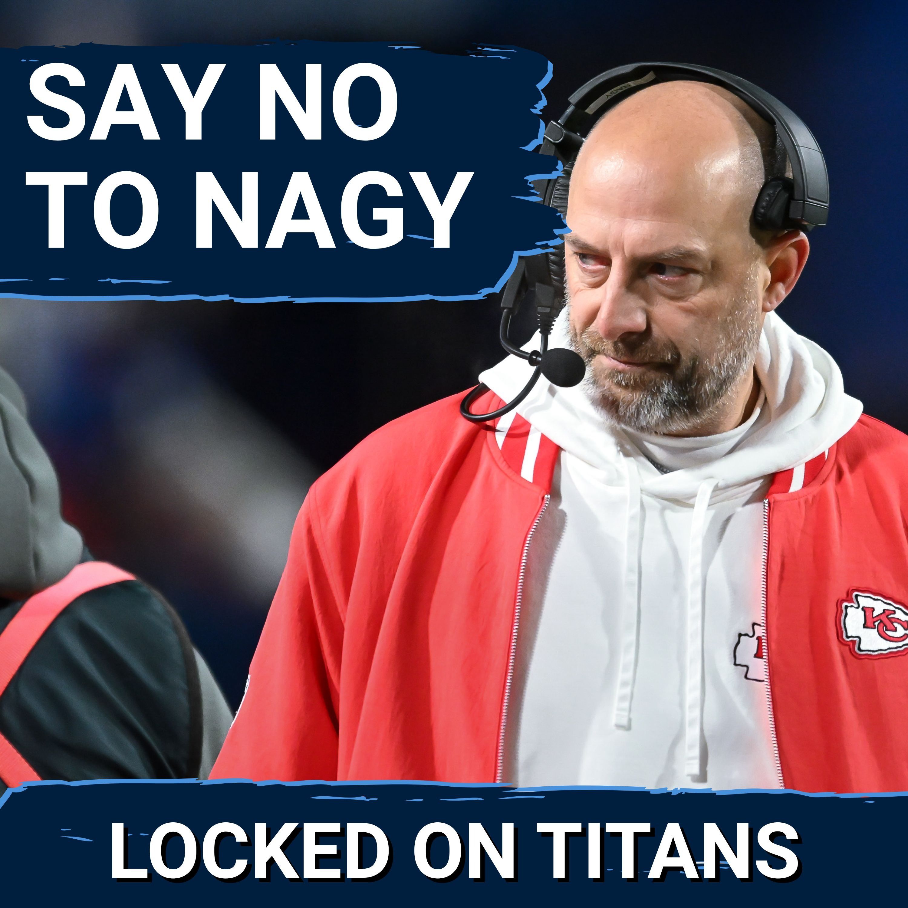 Tennessee Titans Should SAY NO TO MATT NAGY in Head Coaching Search & Concerning Candidate Reports