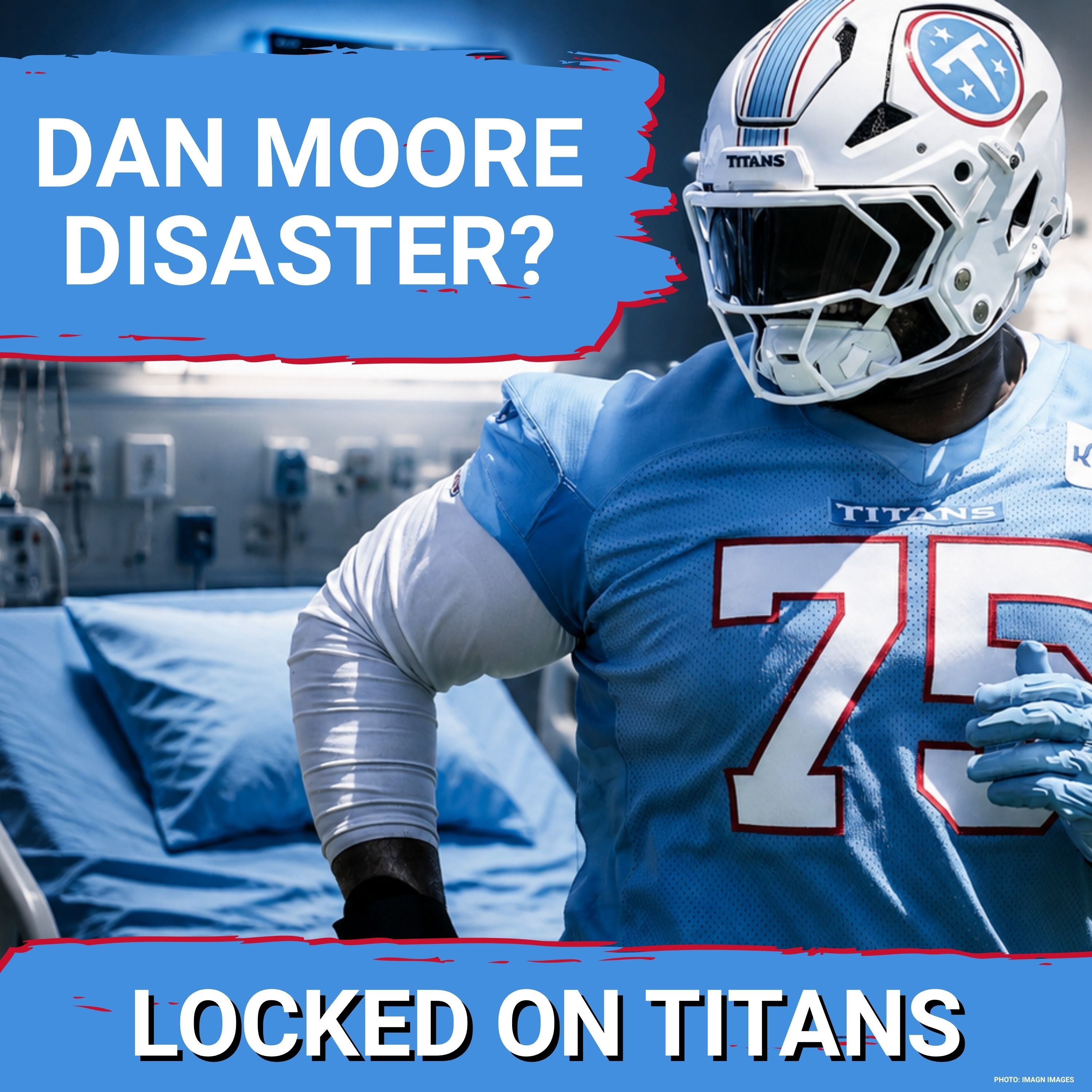 Tennessee Titans Dan Moore DISASTER Requires FREE AGENT OFFENSIVE TACKLE & Jeffery Simmons EJECTED episode artwork
