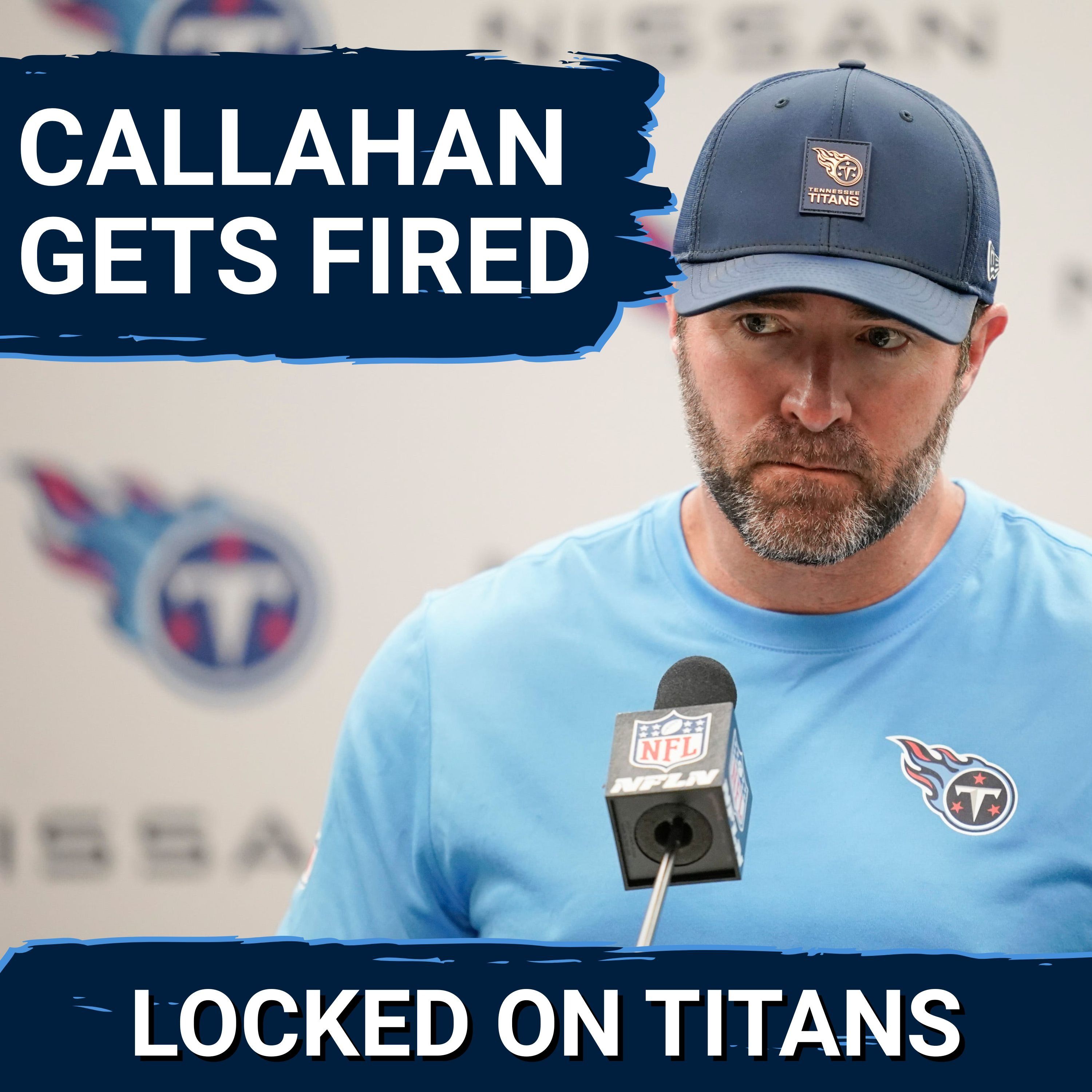 BREAKING: BRIAN CALLAHAN FIRED BY TENNESSEE TITANS, INTERIM HEAD COACH OPTIONS & MUST HELP CAM WARD
