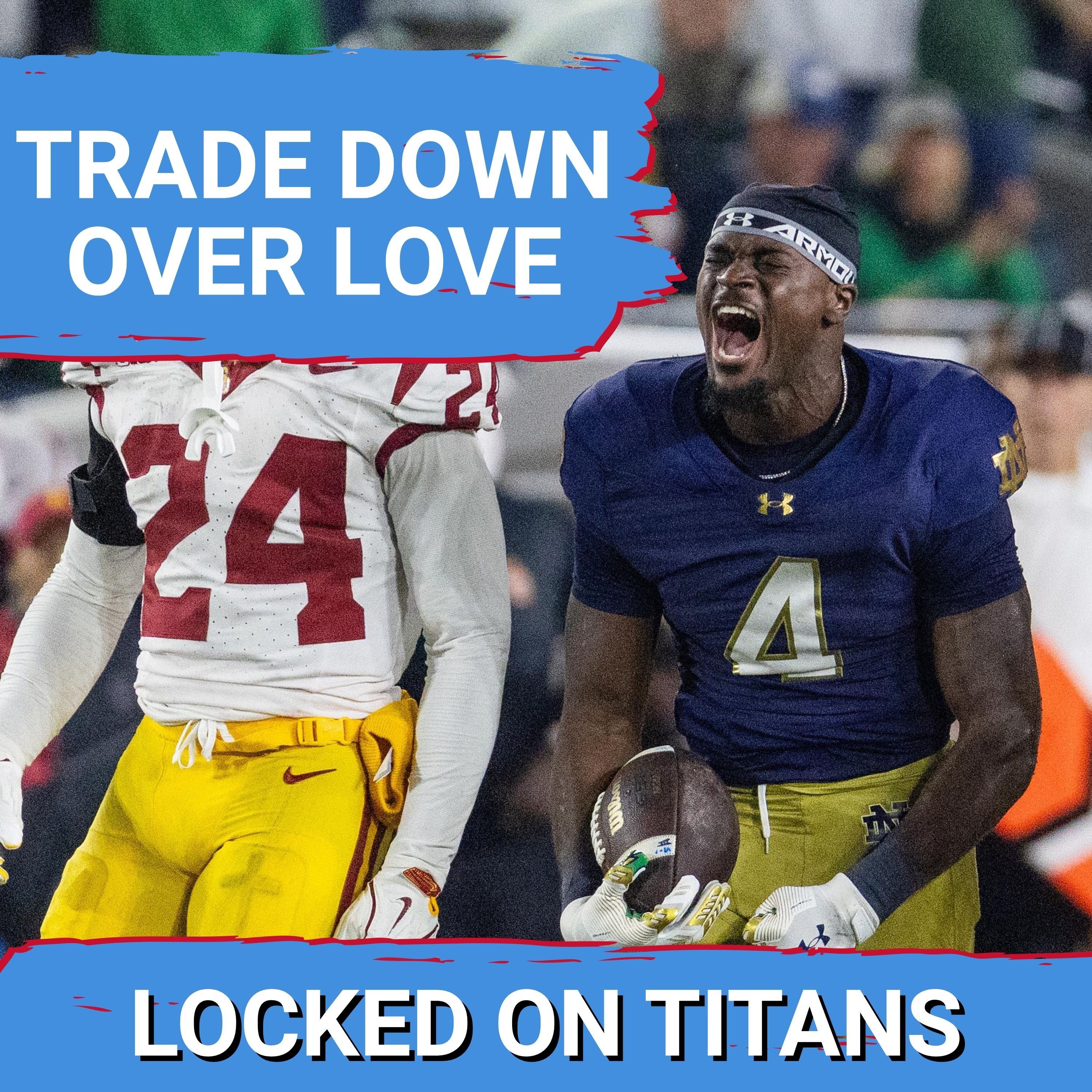 Tennessee Titans TRADE BACK is More Valuable than Jeremiyah Love, Rueben Bain or ANY PLAYER in Draft