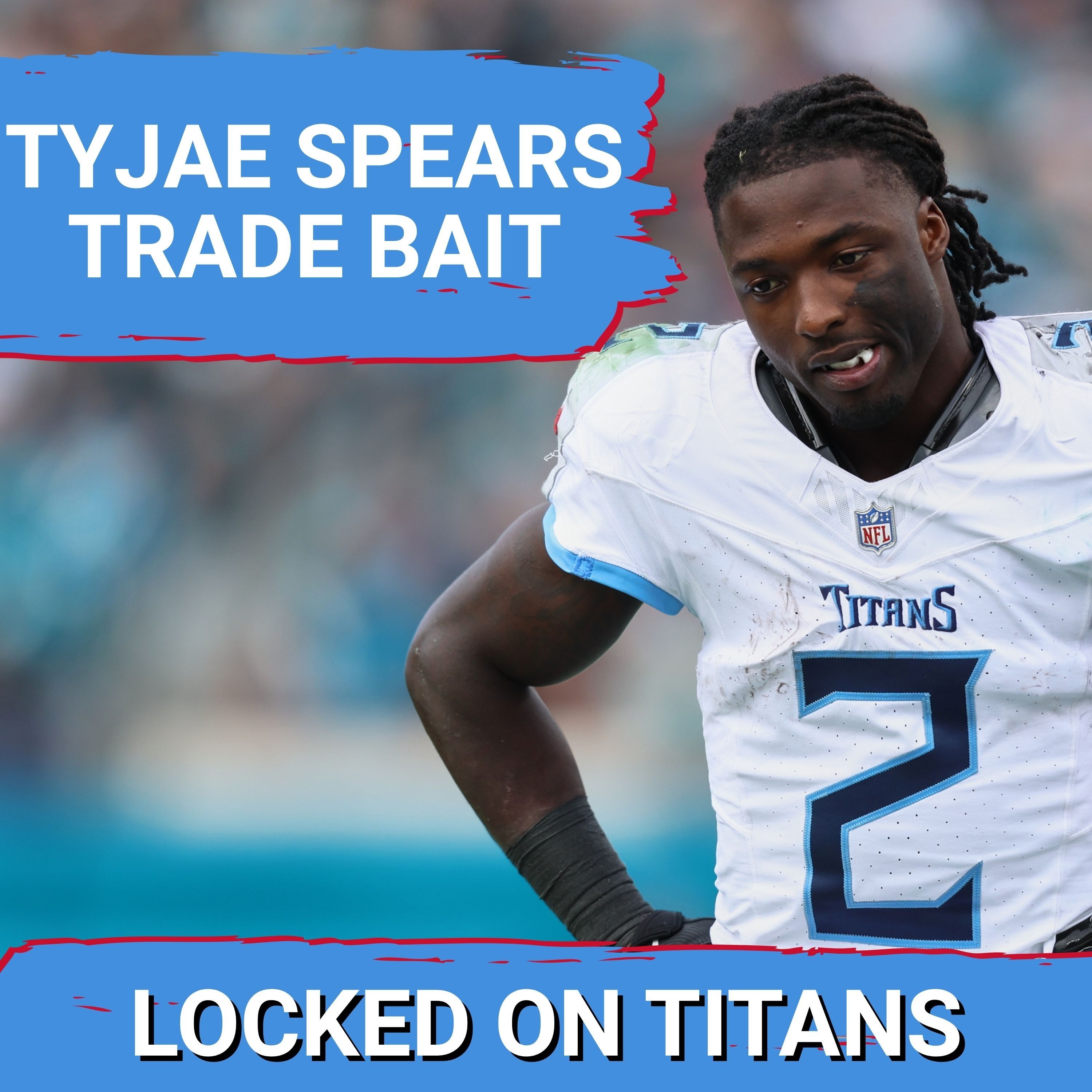Tyjae Spears TRADE CANDIDATE for Tennessee Titans as Future of Running Back Room is in Flux — Locked On Titans - Daily Podcast On The Tennessee Titans cover