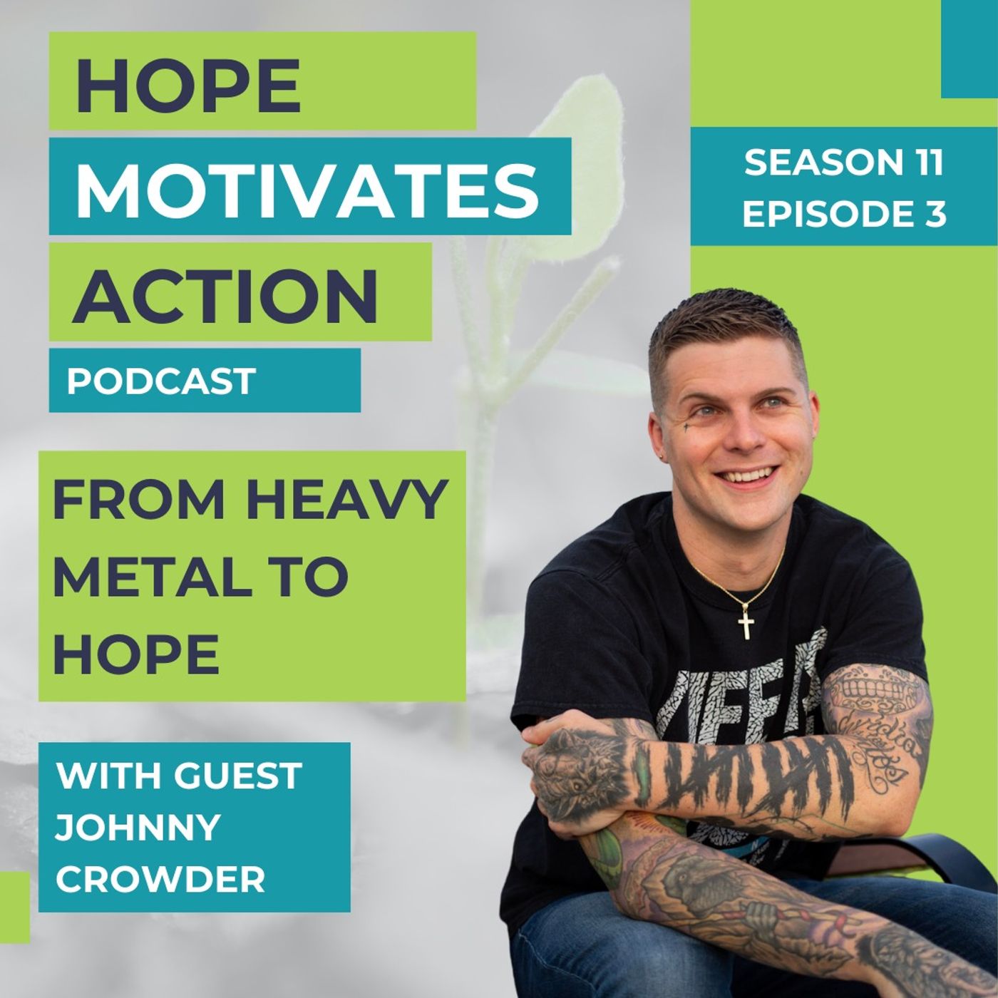 S11 | E03 From Heavy Metal to Hope with Johnny Crowder