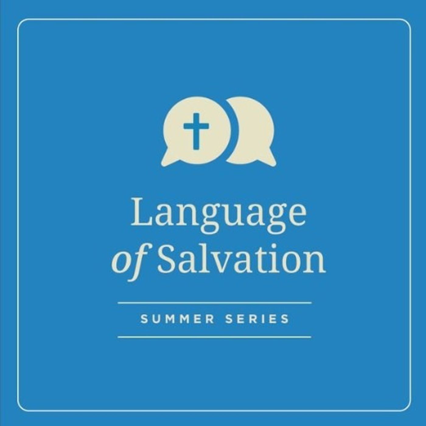 Justification "The Language of Salvation"