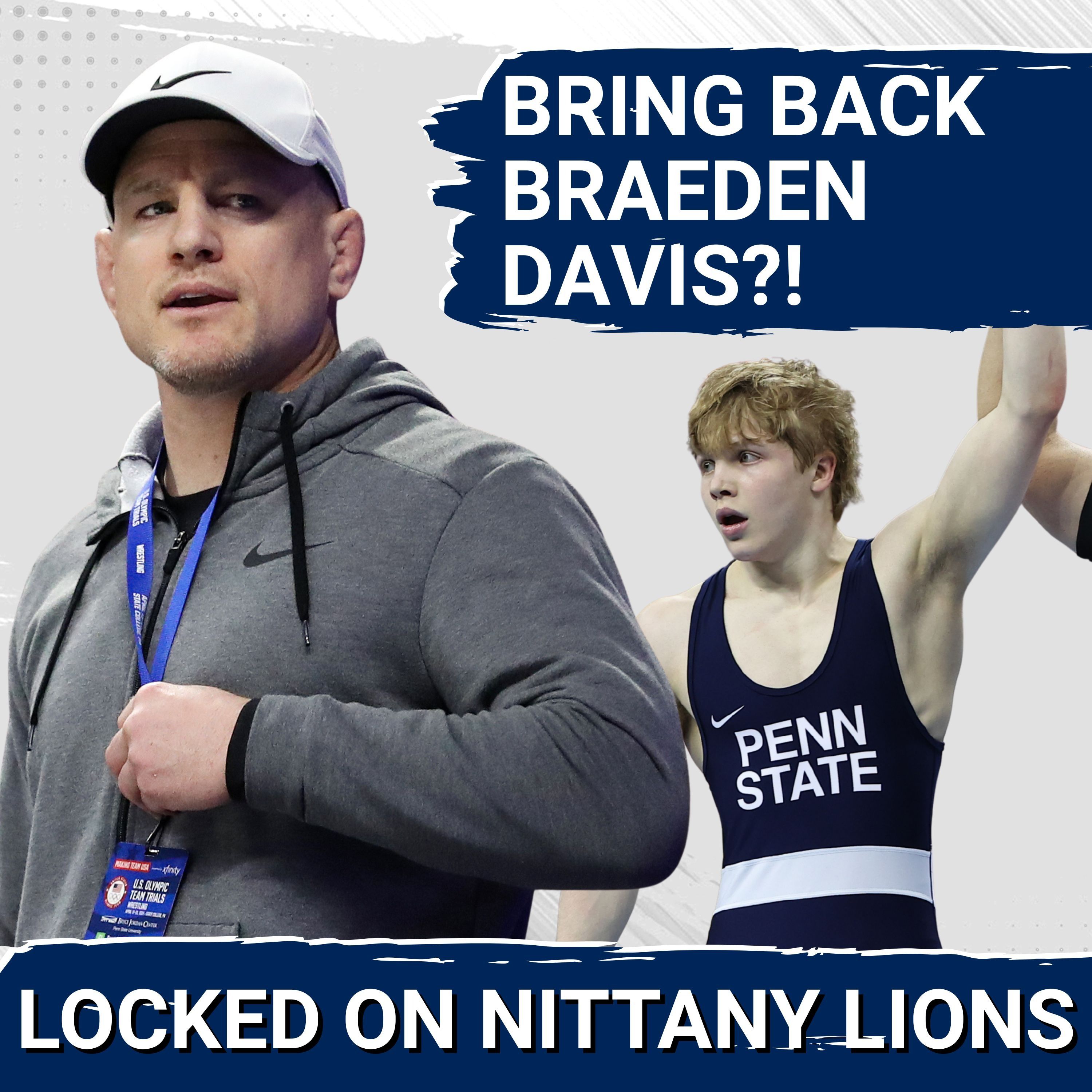 Penn State Wrestling Must Bring Out Braeden Davis for 141 + Josh Barr is in a League of His Own