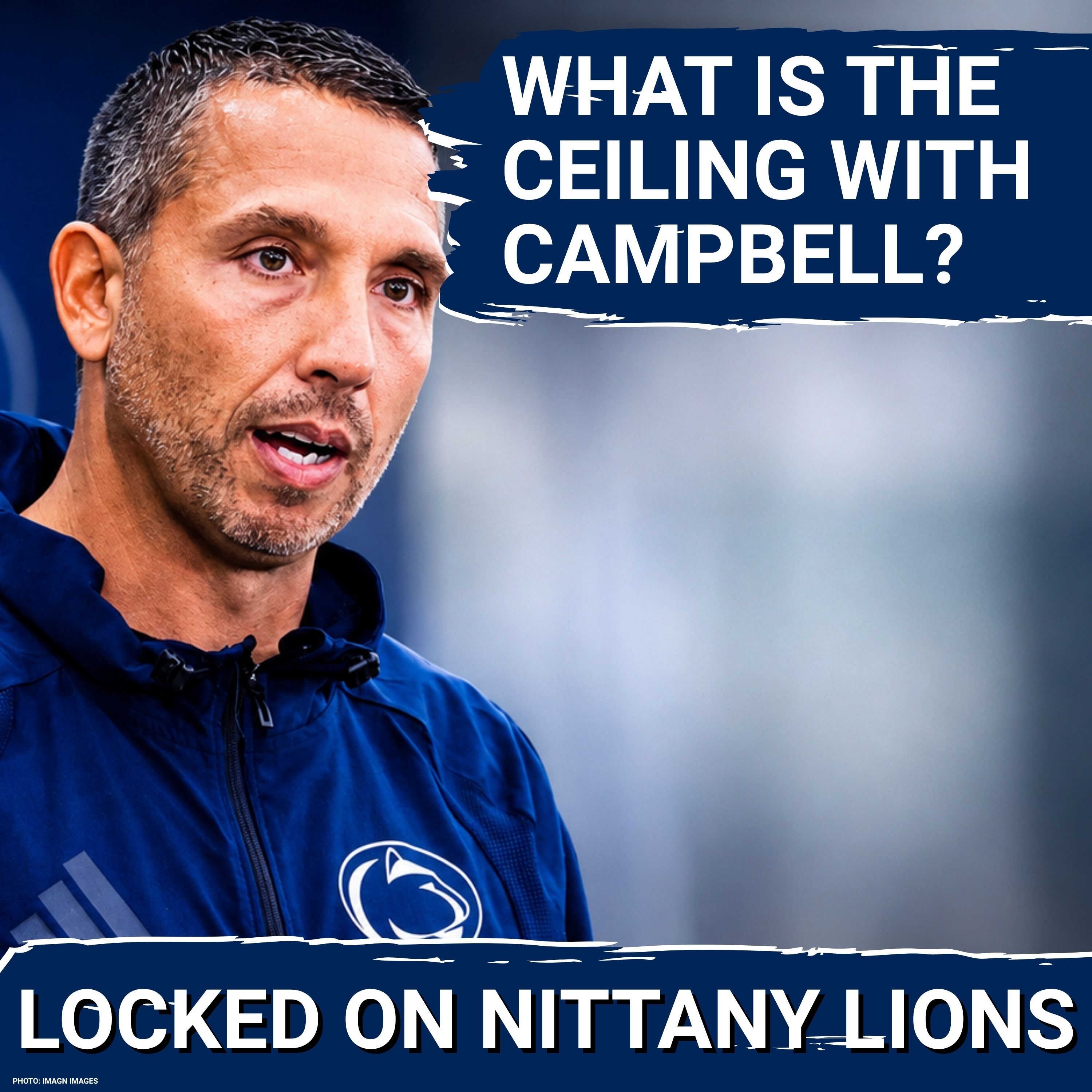 CFB Expert Reveals Penn State's TRUE Ceiling With Matt Campbell