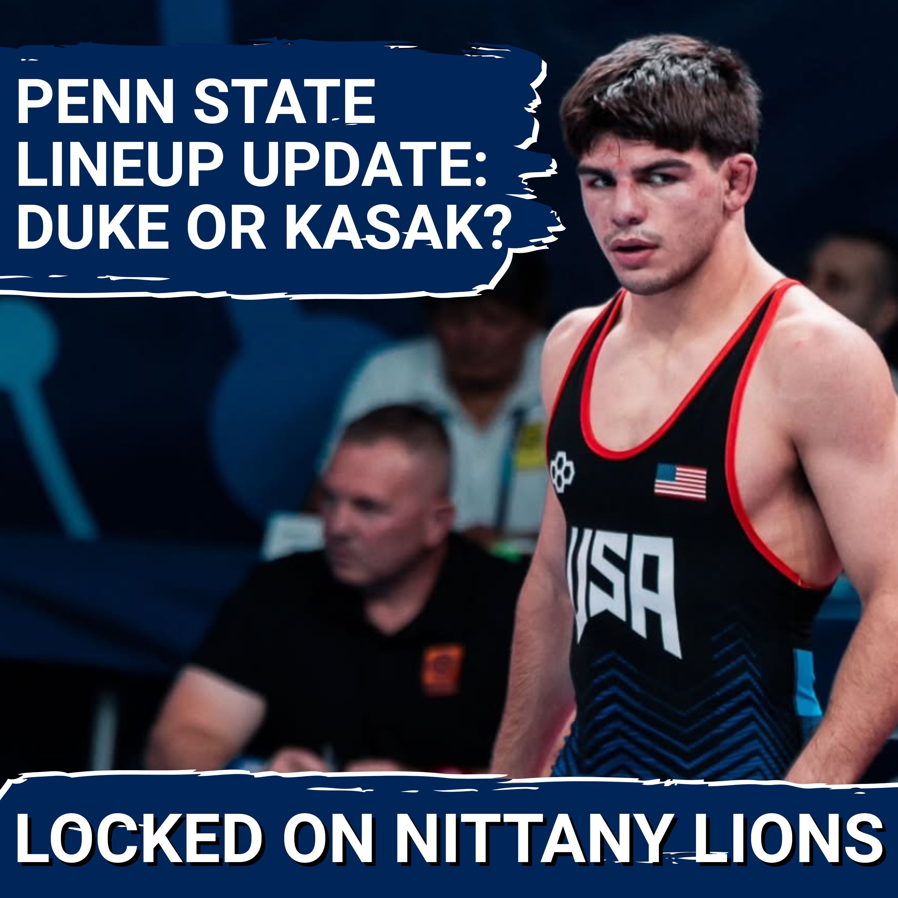 Penn State Wrestling Lineup BOMBSHELL: PJ Duke Starts, Tyler Kasak Sits, Ono Redshirts?!