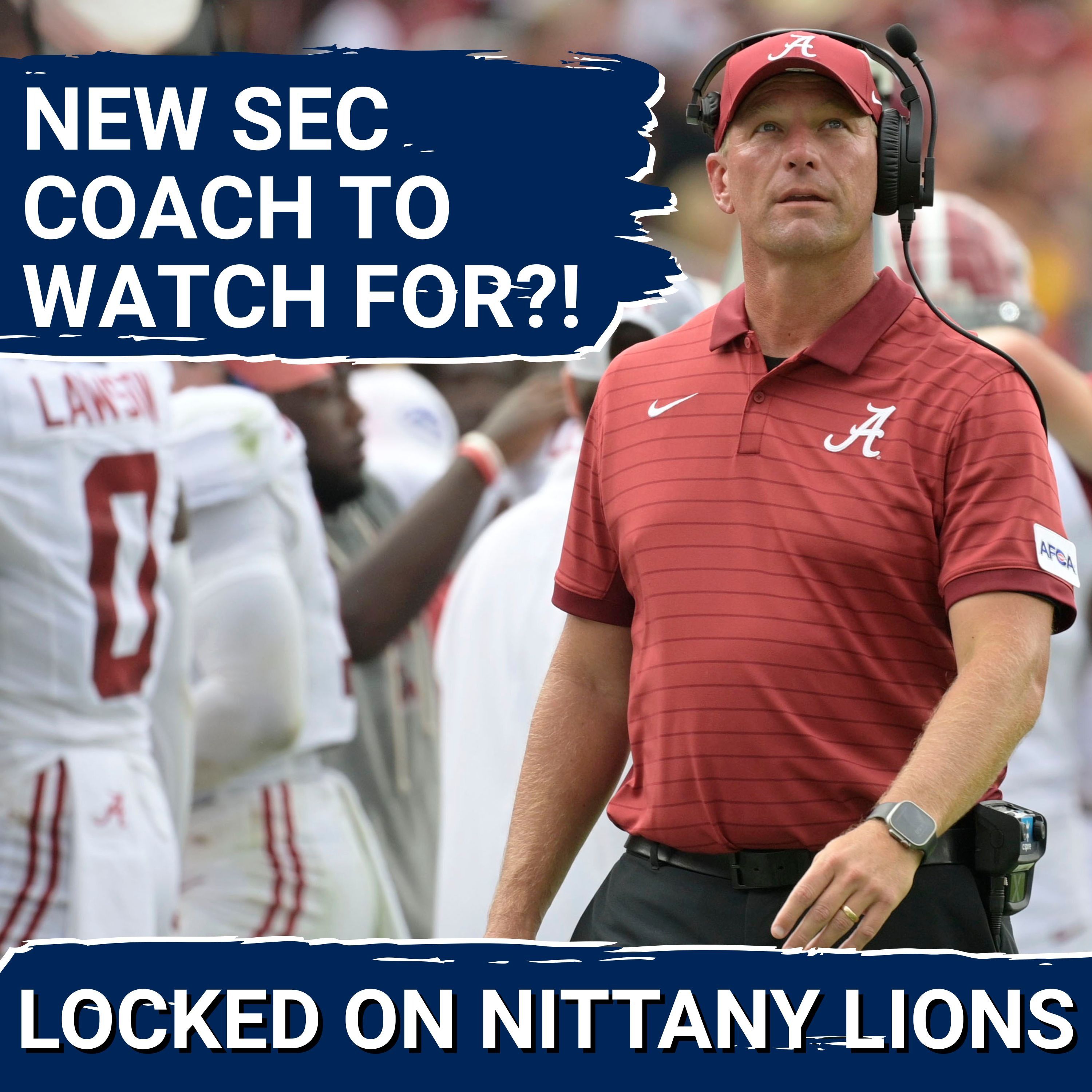 Penn State's Next Long Shot Coaching Target! — Alabama's Kalen DeBoer IN, Mike Elko OUT