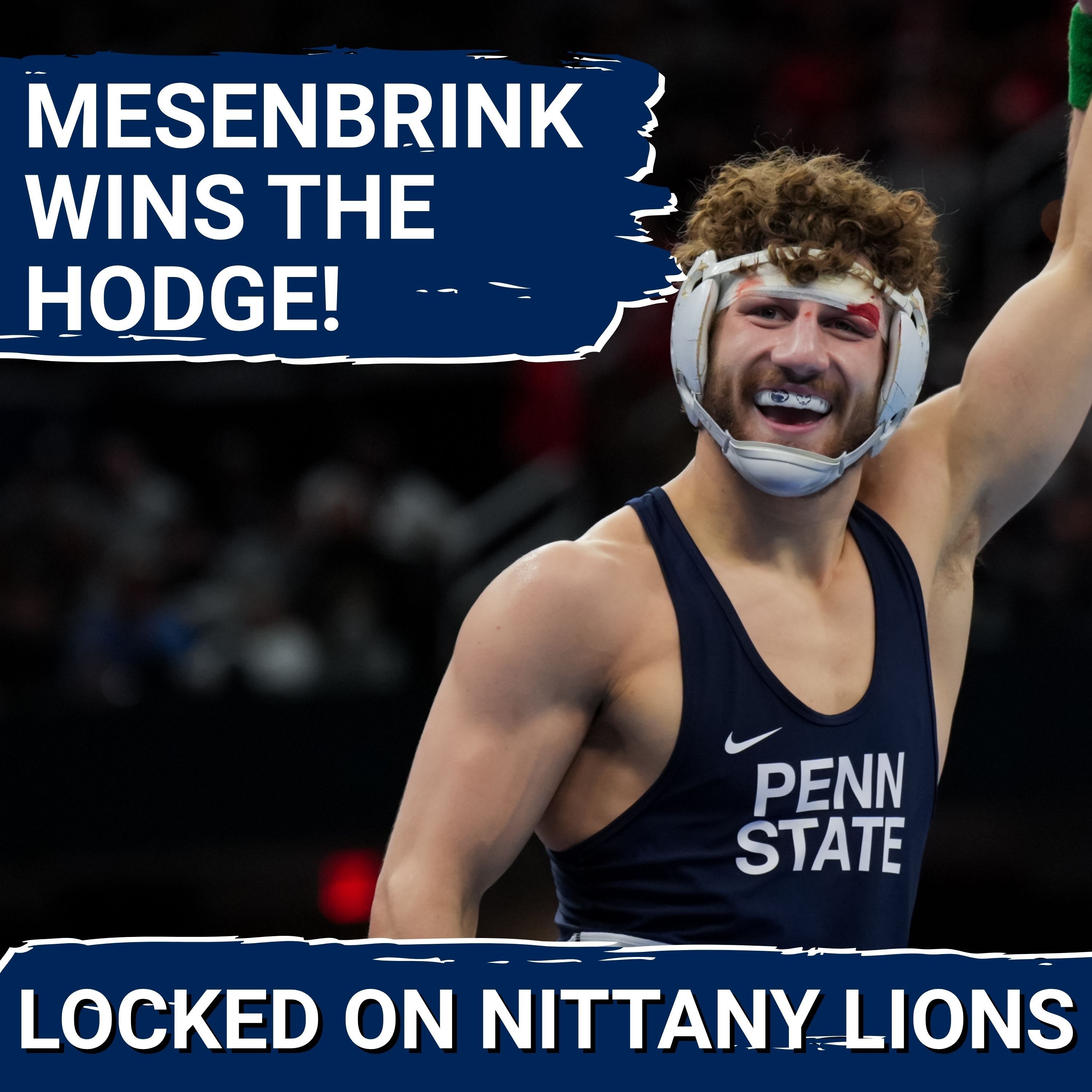 Mitchell Mesenbrink Won the Hodge… Can He Do It Again? + Penn State Wrestling Lineup Changes