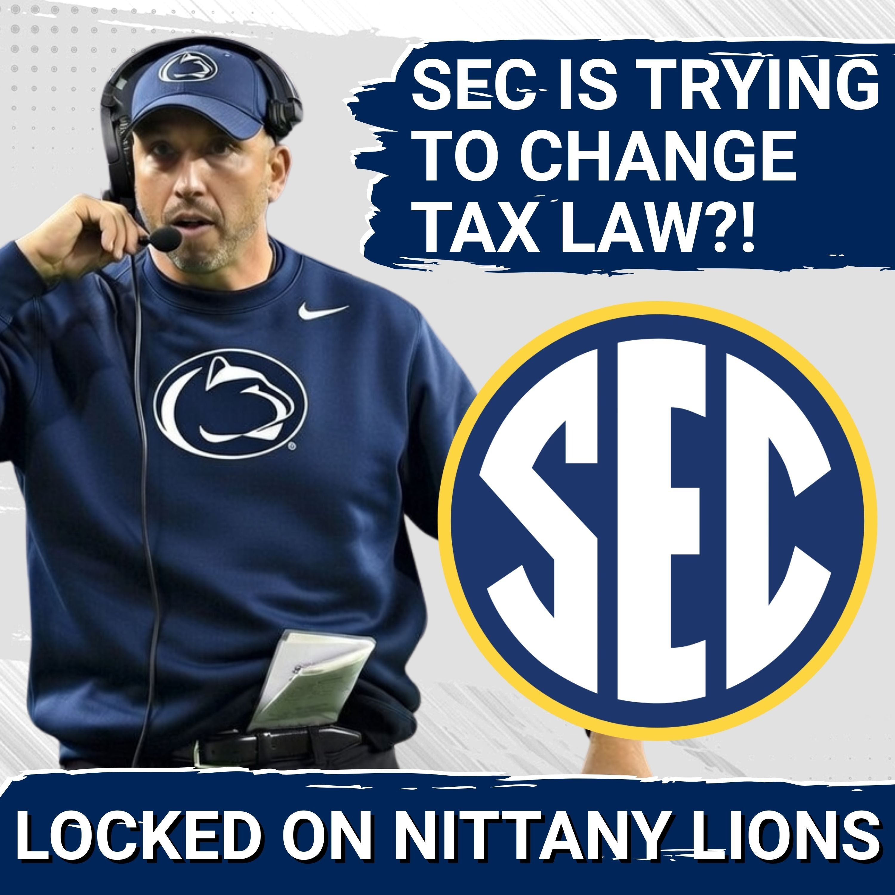 The SEC is CHANGING Tax Laws?! How Penn State & Big Ten Must Handle SEC's Push for New Tax Laws