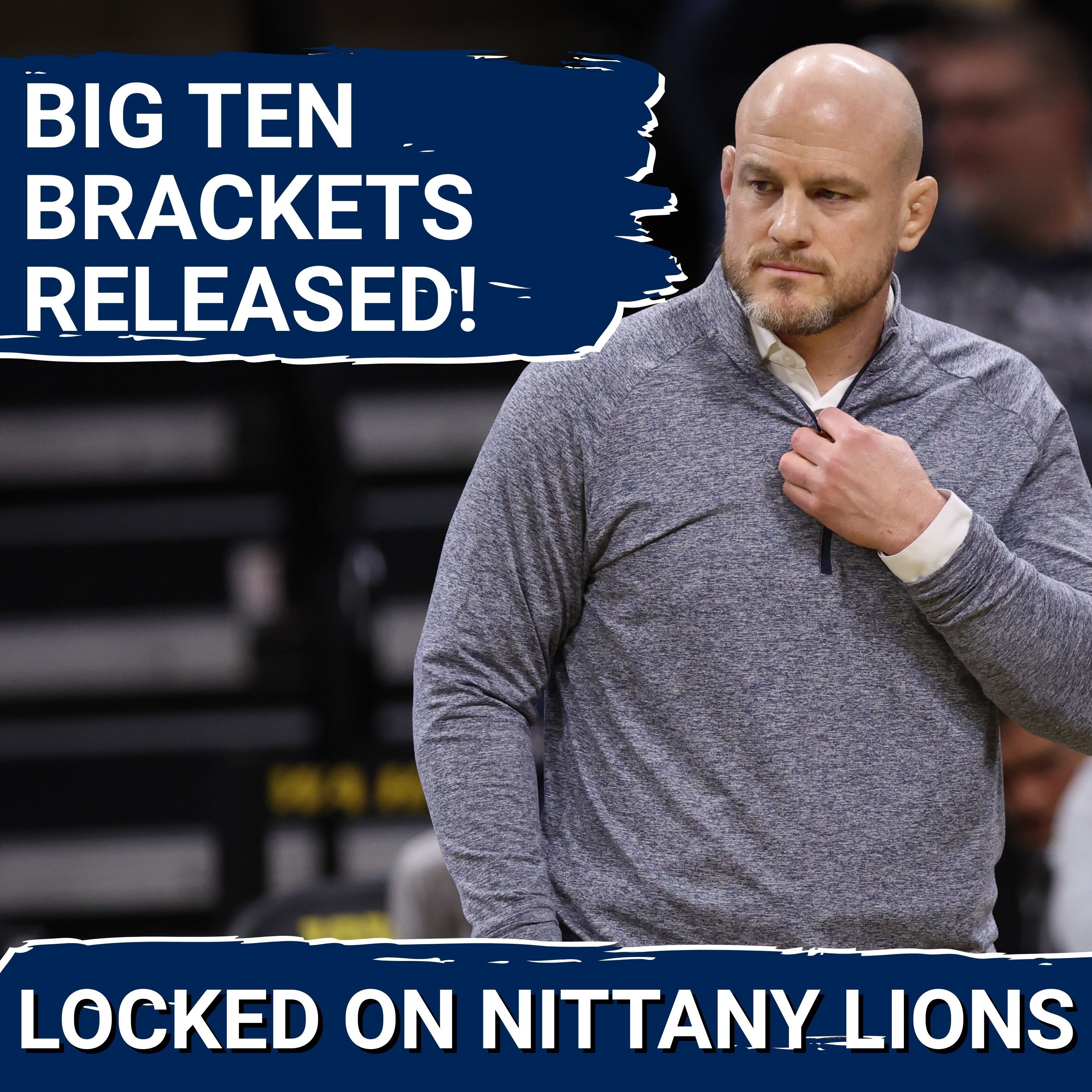 Big Ten Tournament Bracket is OFFICIAL... Two Penn State Wrestlers MOVE Seeds + Final Predictions!