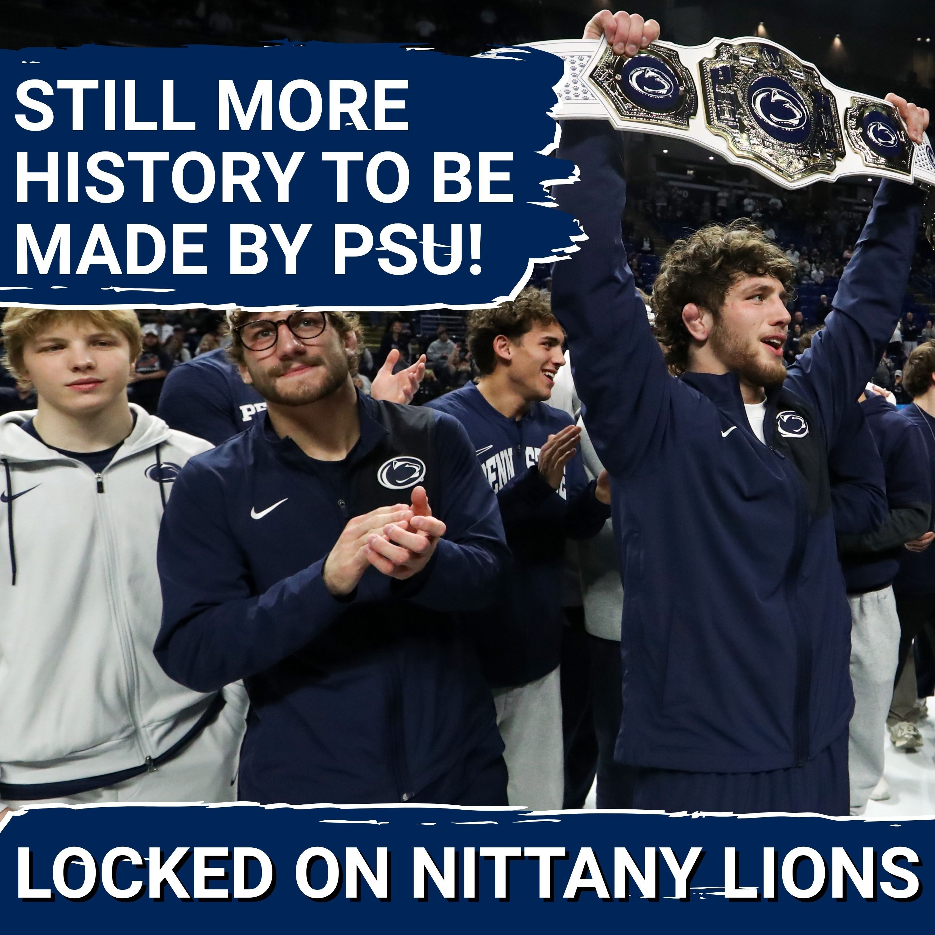 Penn State Wrestling Just Made HISTORY at Big Tens... They Could do it all Again NEXT YEAR!