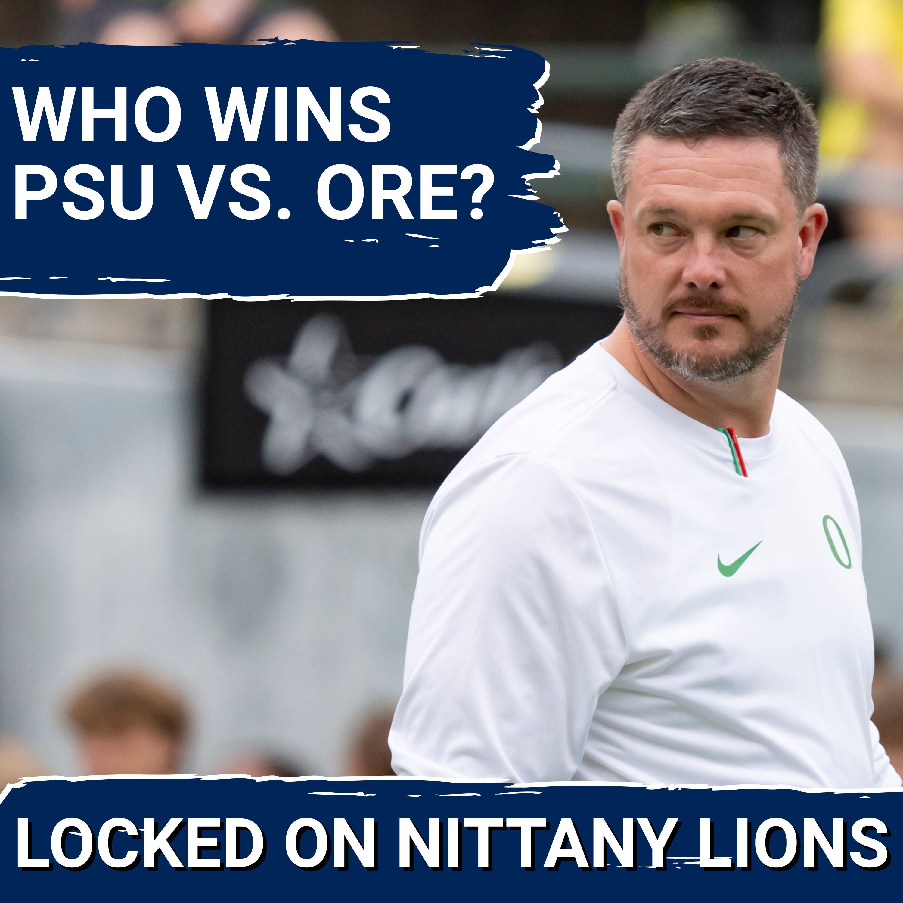 Why Penn State Will Defeat Oregon in the White Out — Experts Predict Penn State vs Oregon