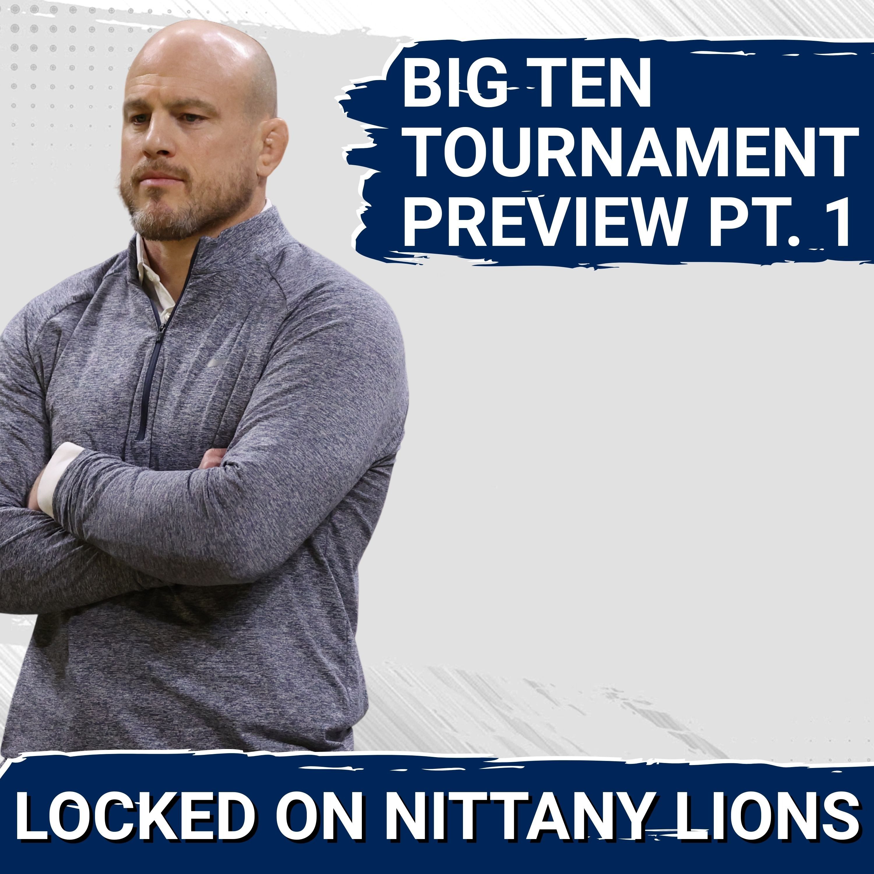 EXPLAINED: Big Ten Tournament Pre-Seed DEBACLE! + Penn State Wrestling 125-157 Weight Predictions!