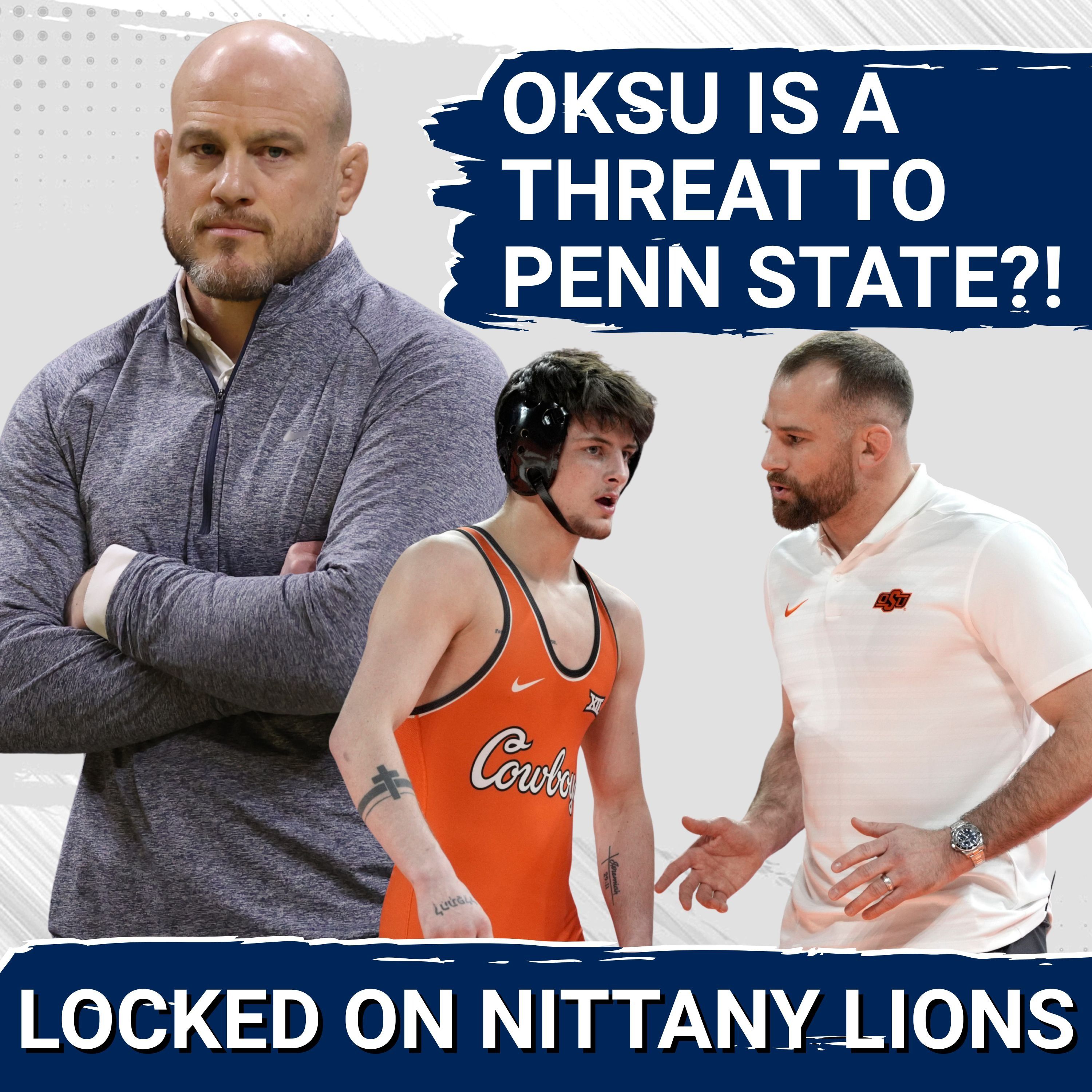 Penn State Wrestling SHOULD Be Worried About Oklahoma State & David Taylor?!