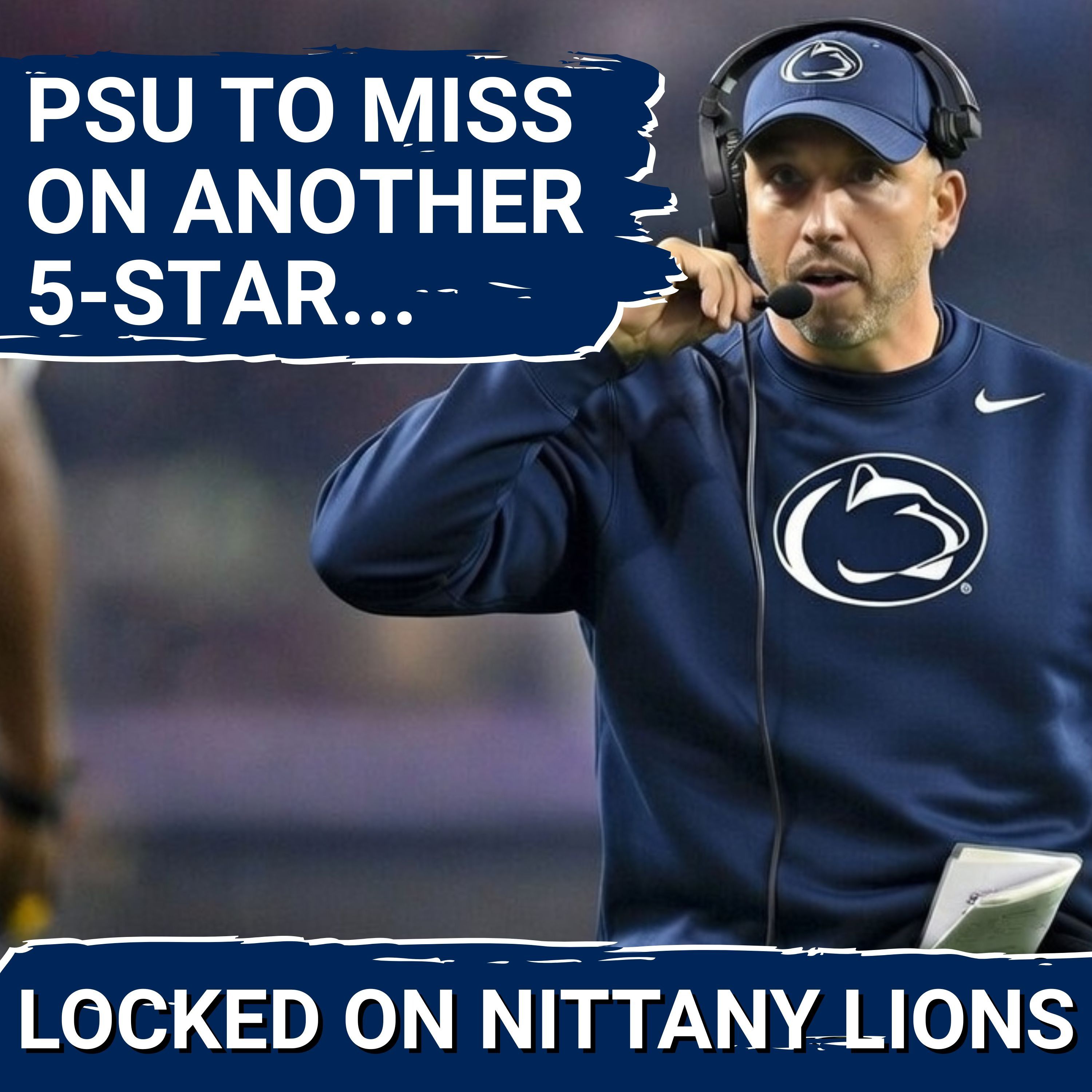 Penn State, Matt Campbell Miss on ANOTHER 5-Star Prospect... Latest PSU Recruiting News!