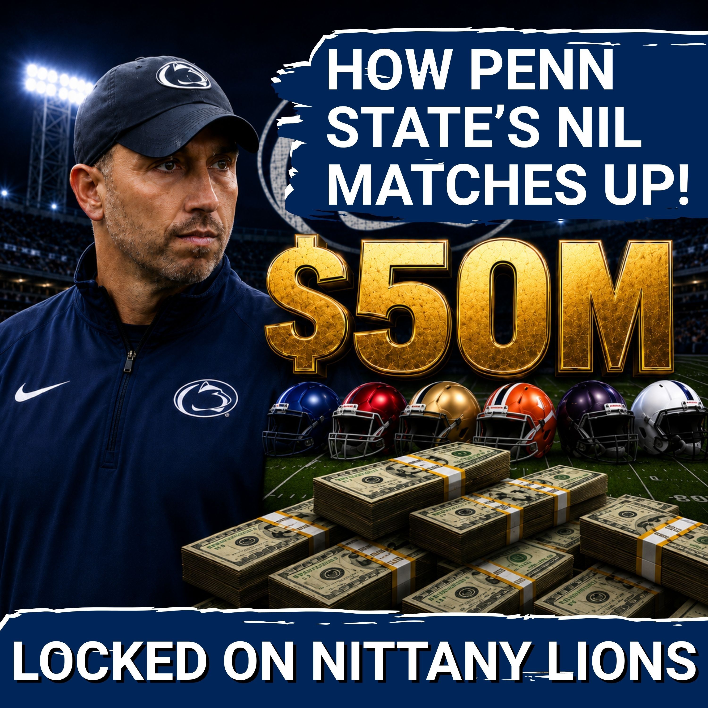 College Football’s $50M Era Puts PRESSURE on Penn State & Matt Campbell