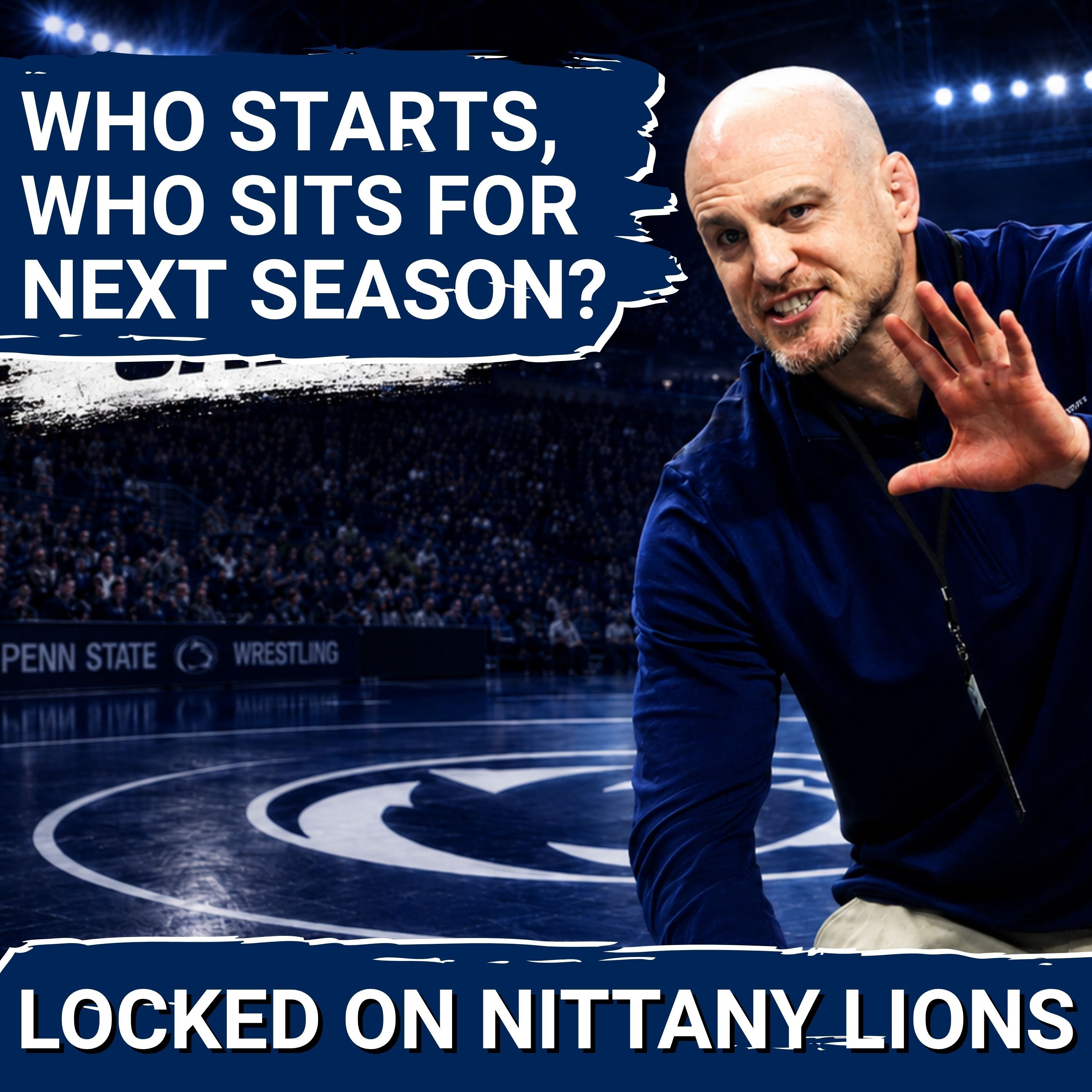 Answering Penn State Wrestling's BIGGEST Lineup Questions For Next Season!