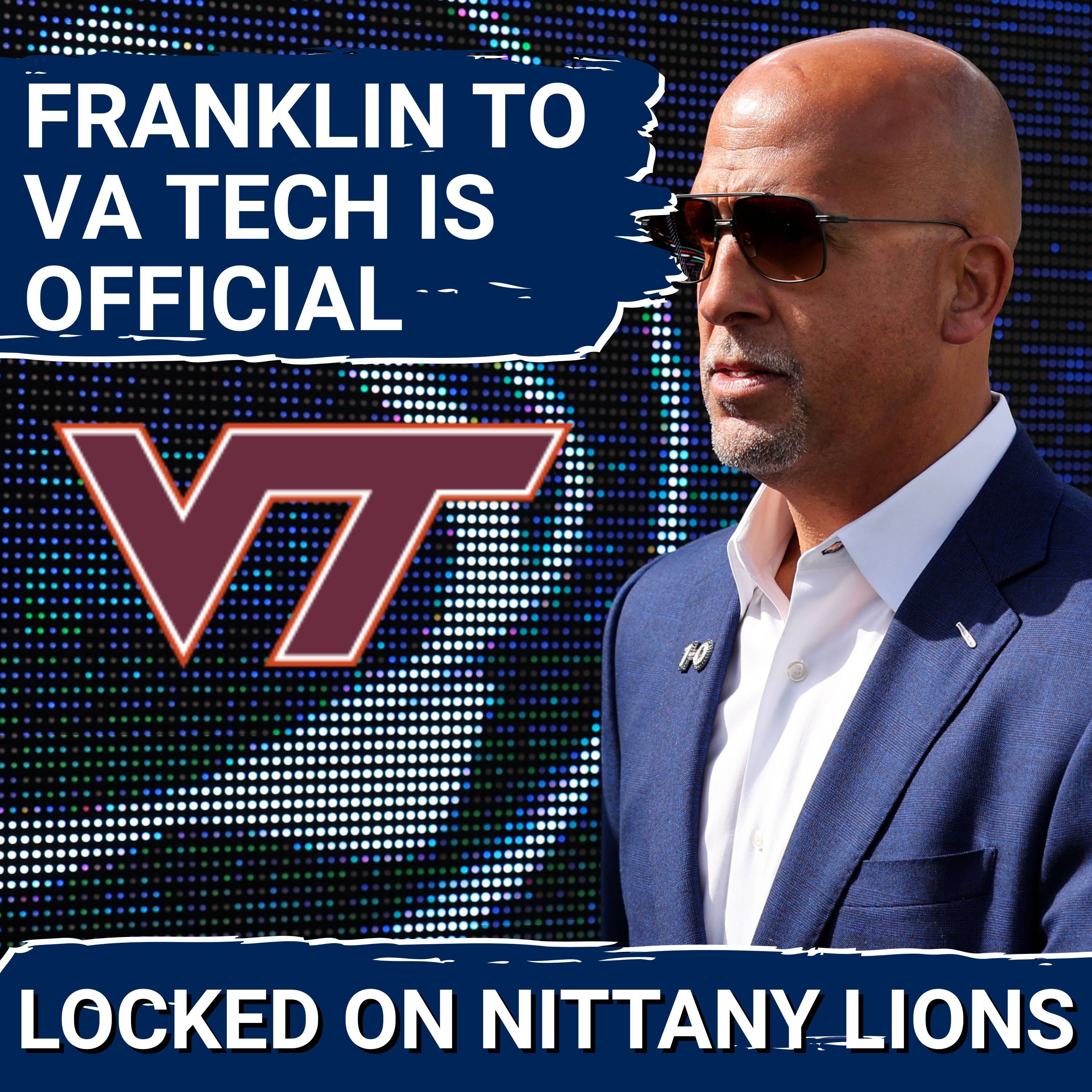 LIVE: James Franklin to Virginia Tech is OFFICIAL — Penn State's Roster Will be Impacted