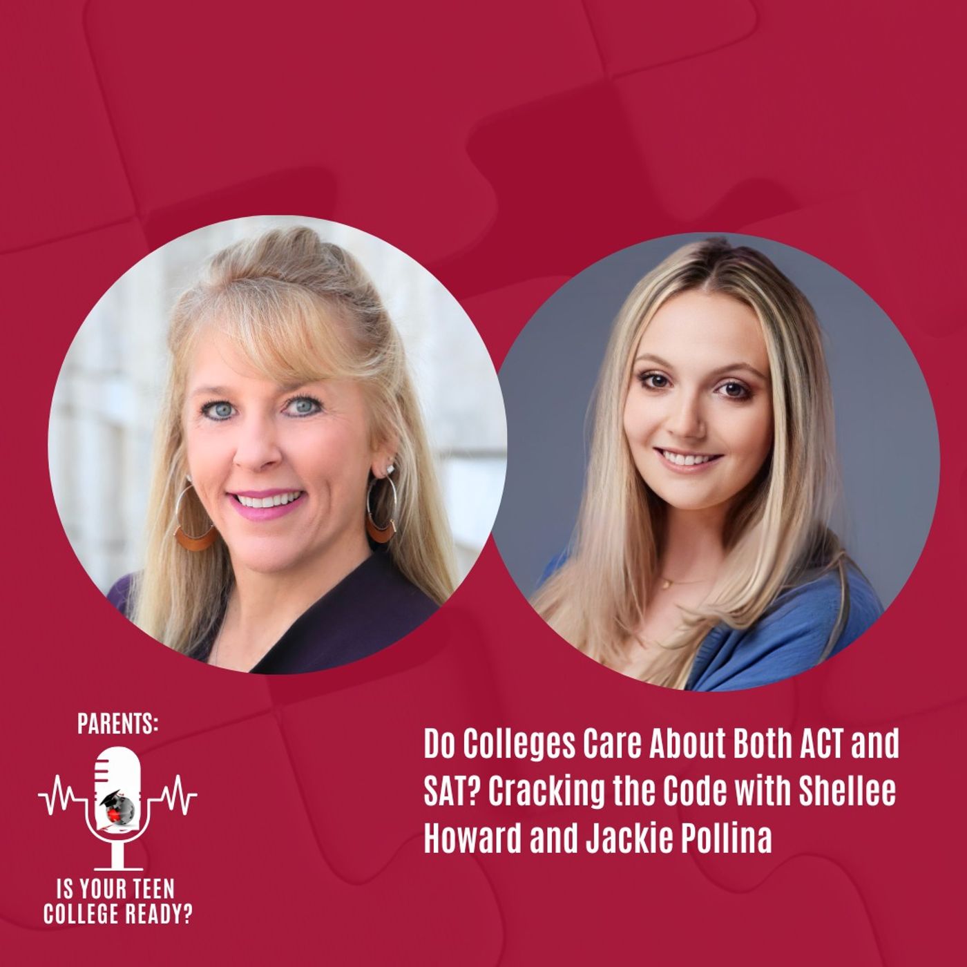 Do Colleges Care About Both ACT and SAT? Cracking the Code with Shellee Howard and Jackie Pollina