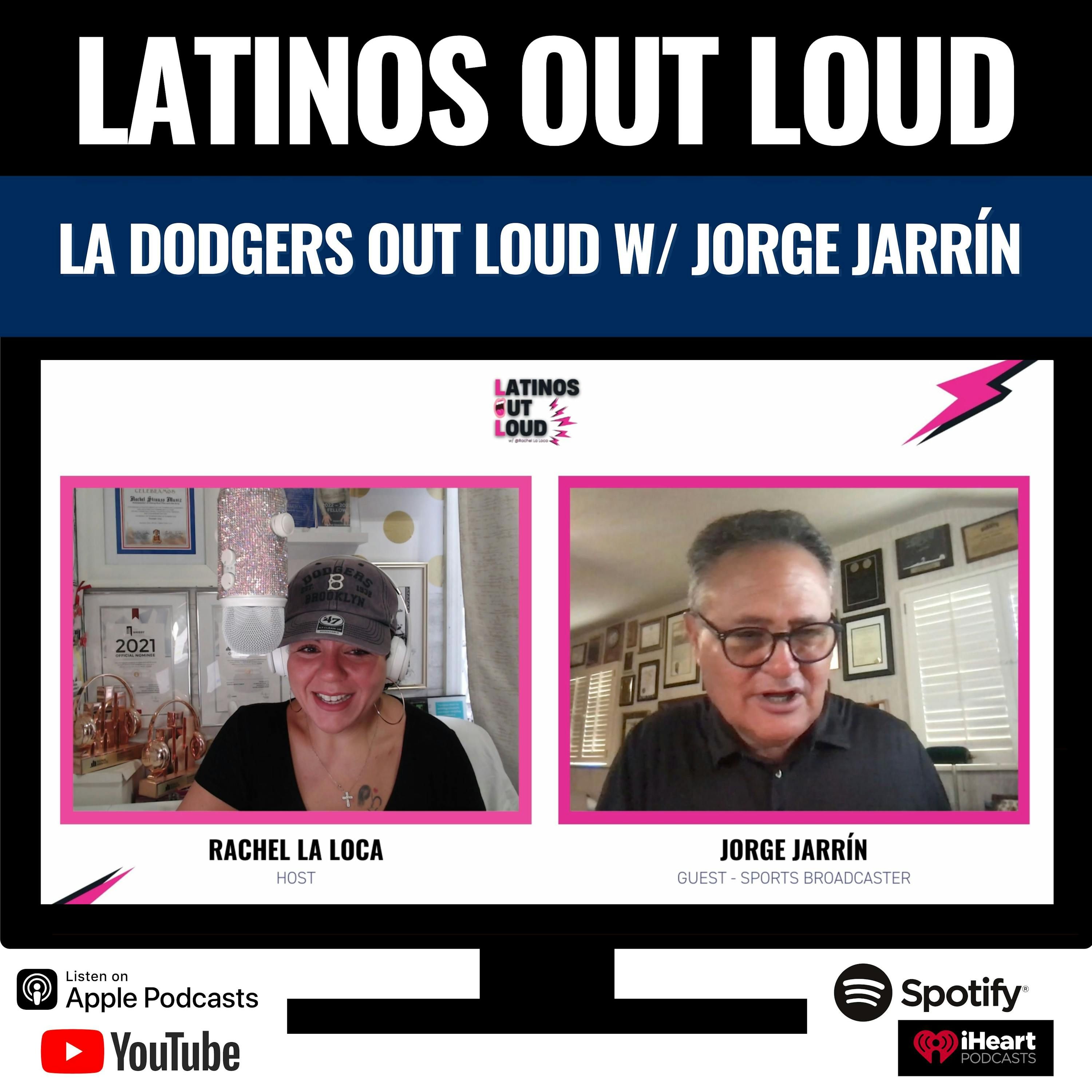 LA Dodgers OUT LOUD w/ JORGE JARRÍN episode artwork