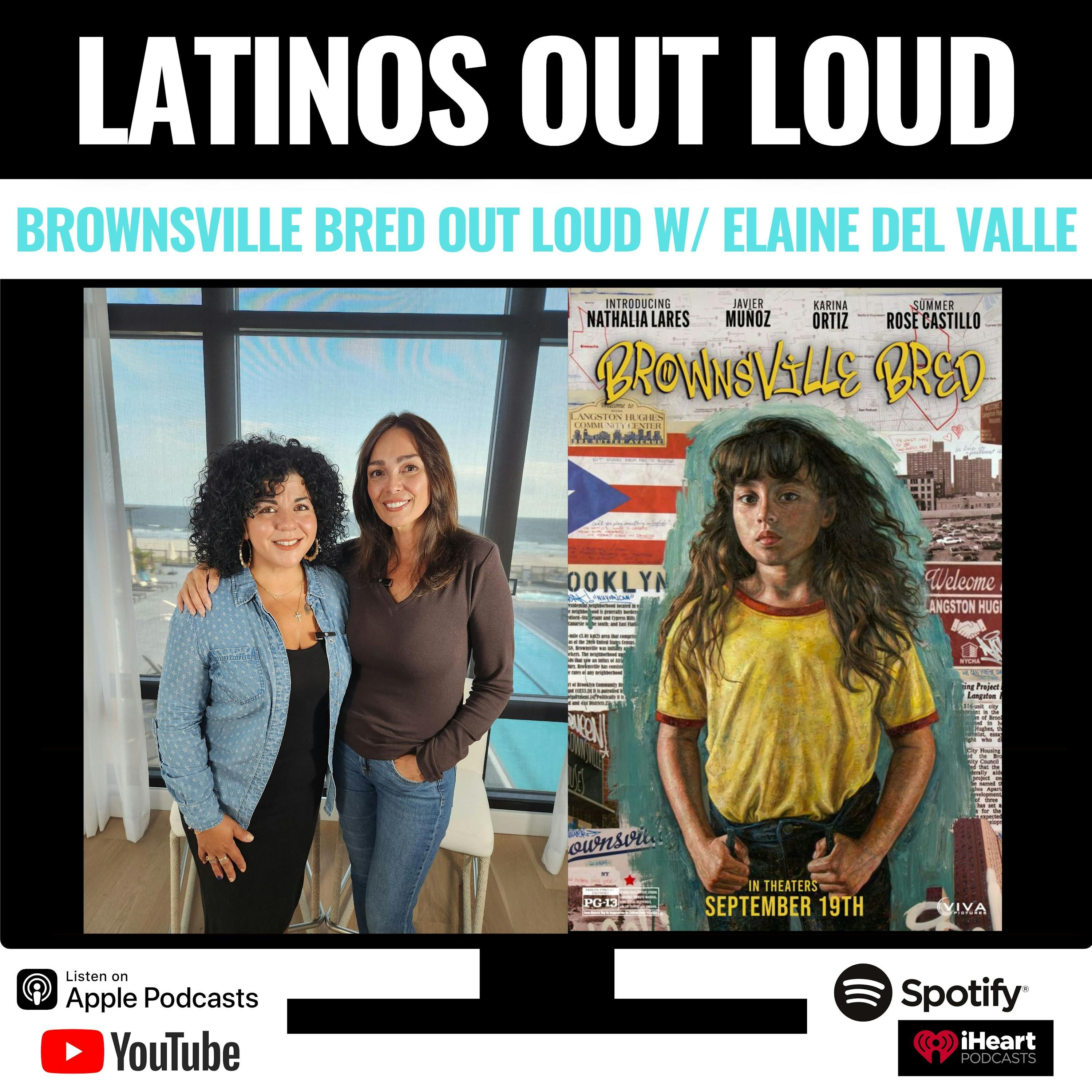 Brownsville Bred OUT LOUD w/ Elaine del Valle episode artwork