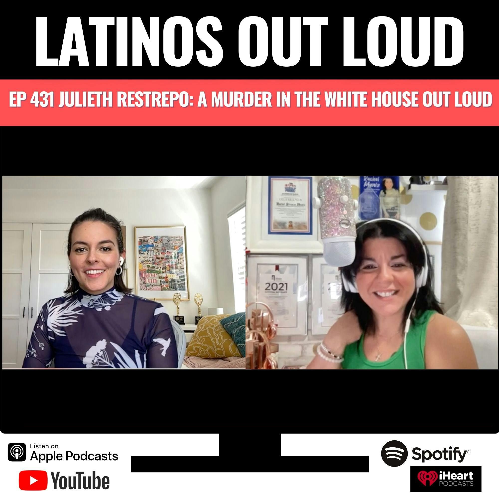 Julieth Restrepo: A Murder In The White House OUT LOUD episode artwork