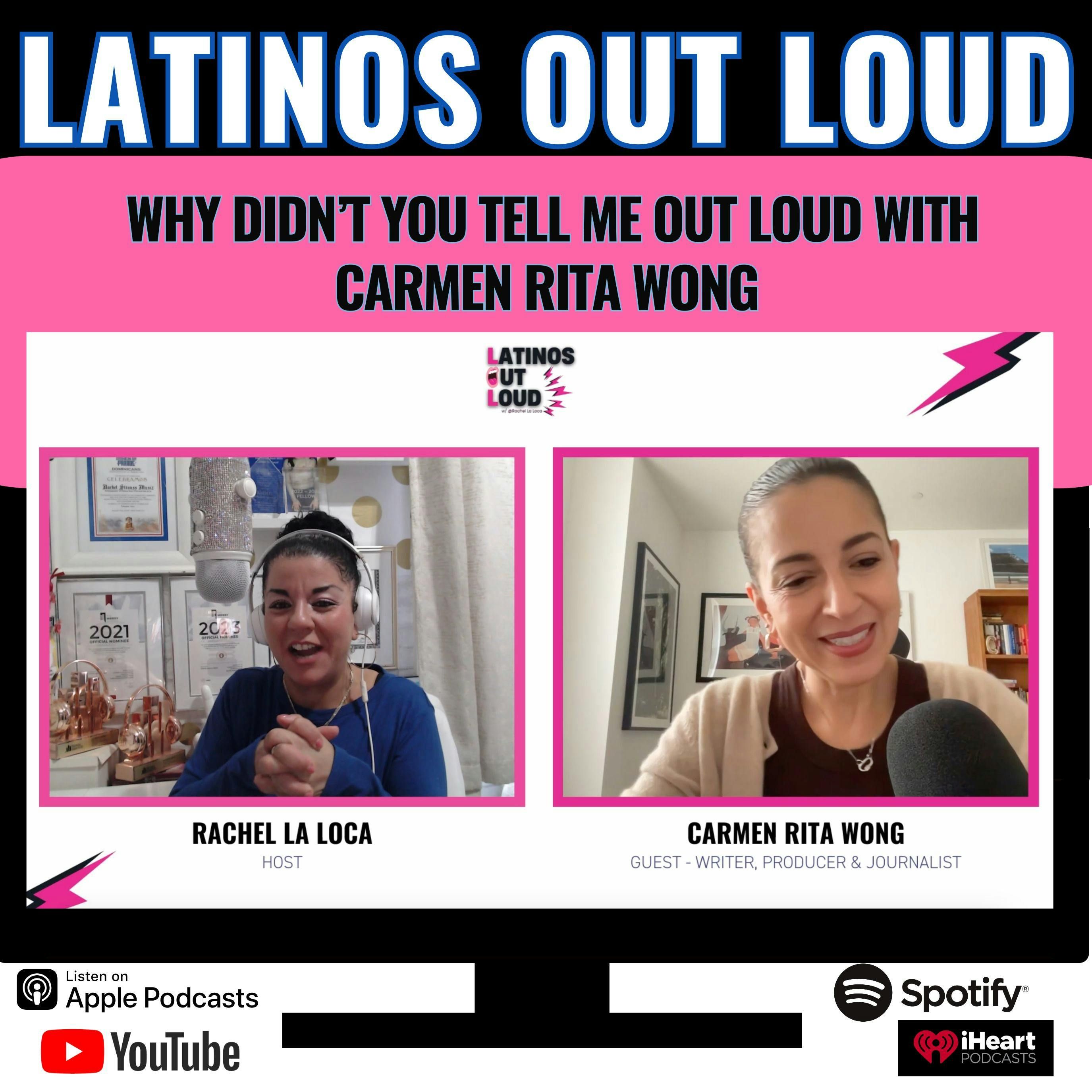 Why Didn’t You Tell Me OUT LOUD w Carmen Rita Wong episode artwork