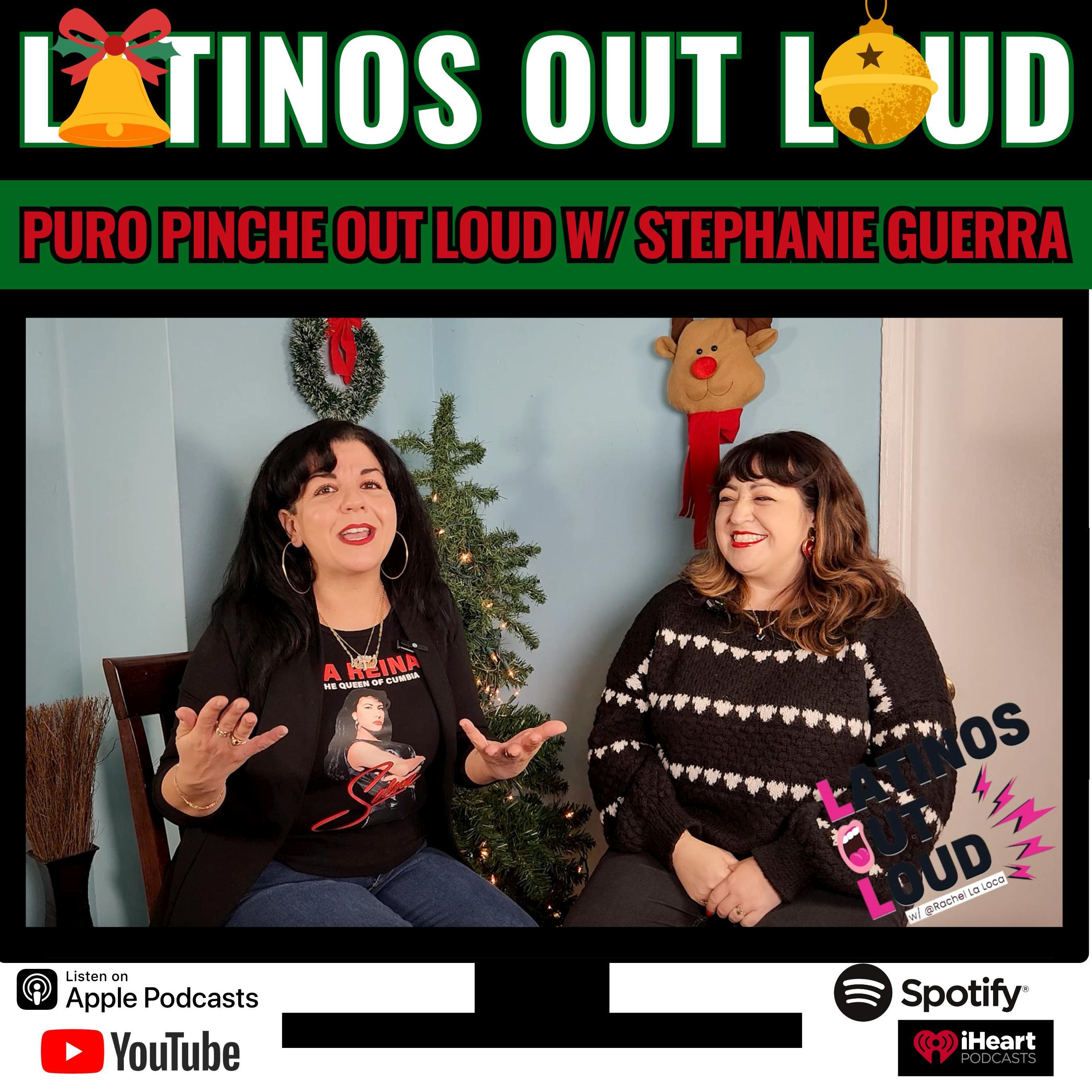 Puro Pinche OUT LOUD w/ Stephanie Guerra