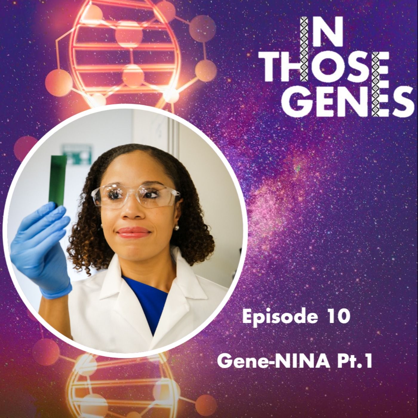 Gene-NINA Pt.1