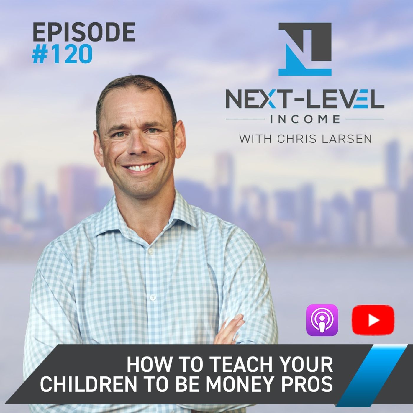 Ep. 120 How to Teach Your Children to be Money Pros