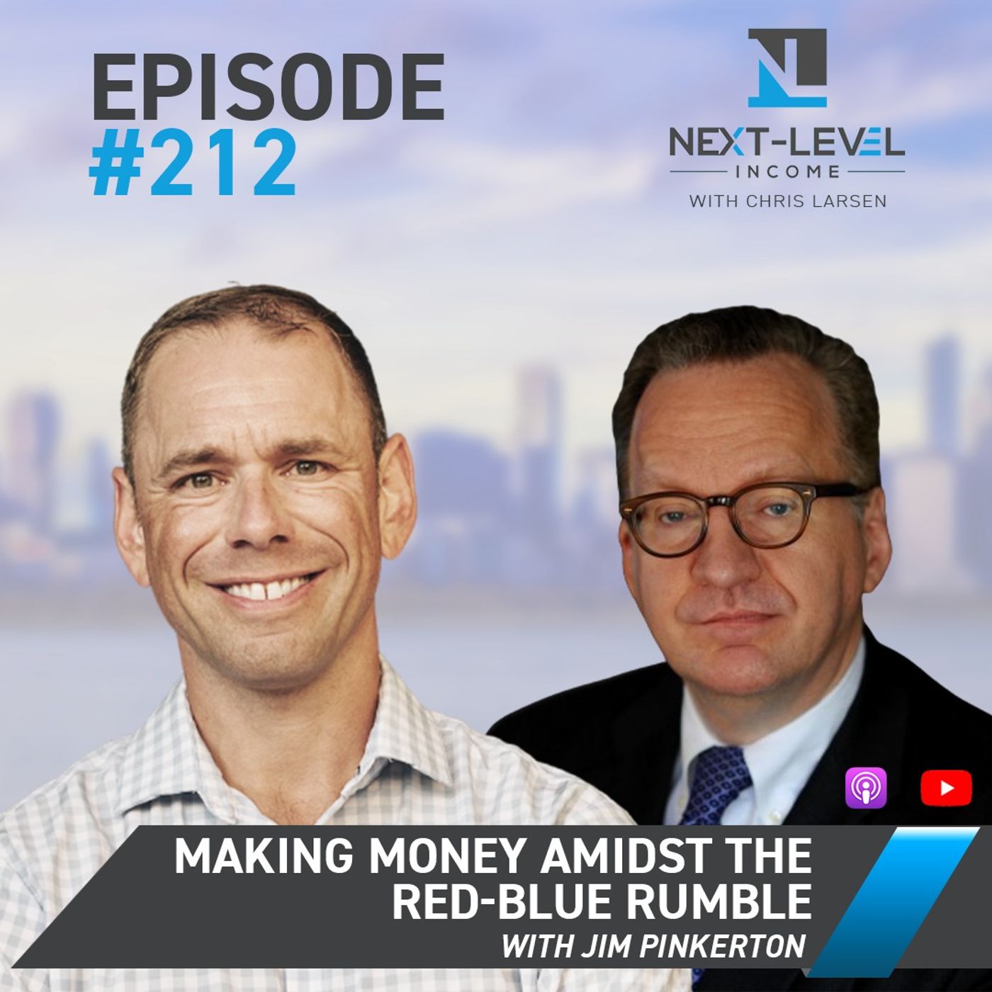 Ep 212 : Making Money Amidst the Red-Blue Rumble with Jim Pinkerton