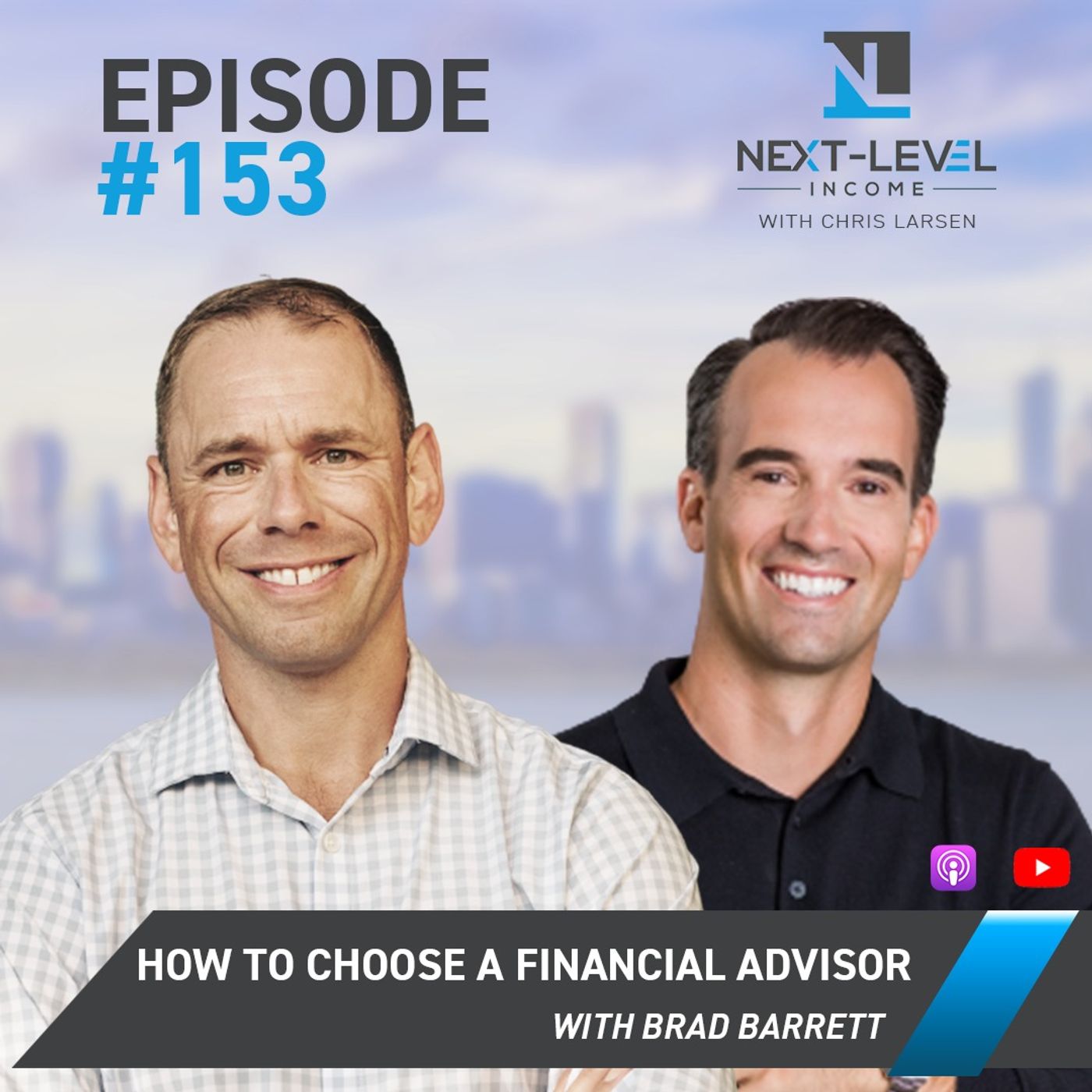Ep 153: How to Choose a Financial Advisor with Brad Barrett