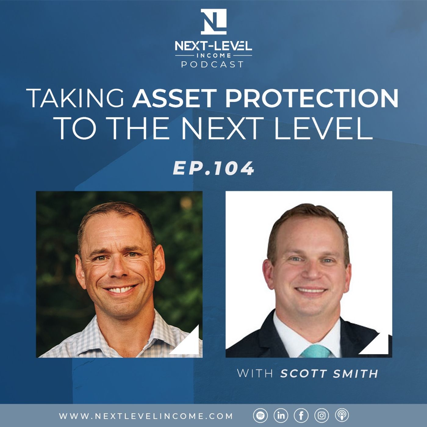 EP. 104 | Taking Asset Protection to the Next Level with Scott Smith