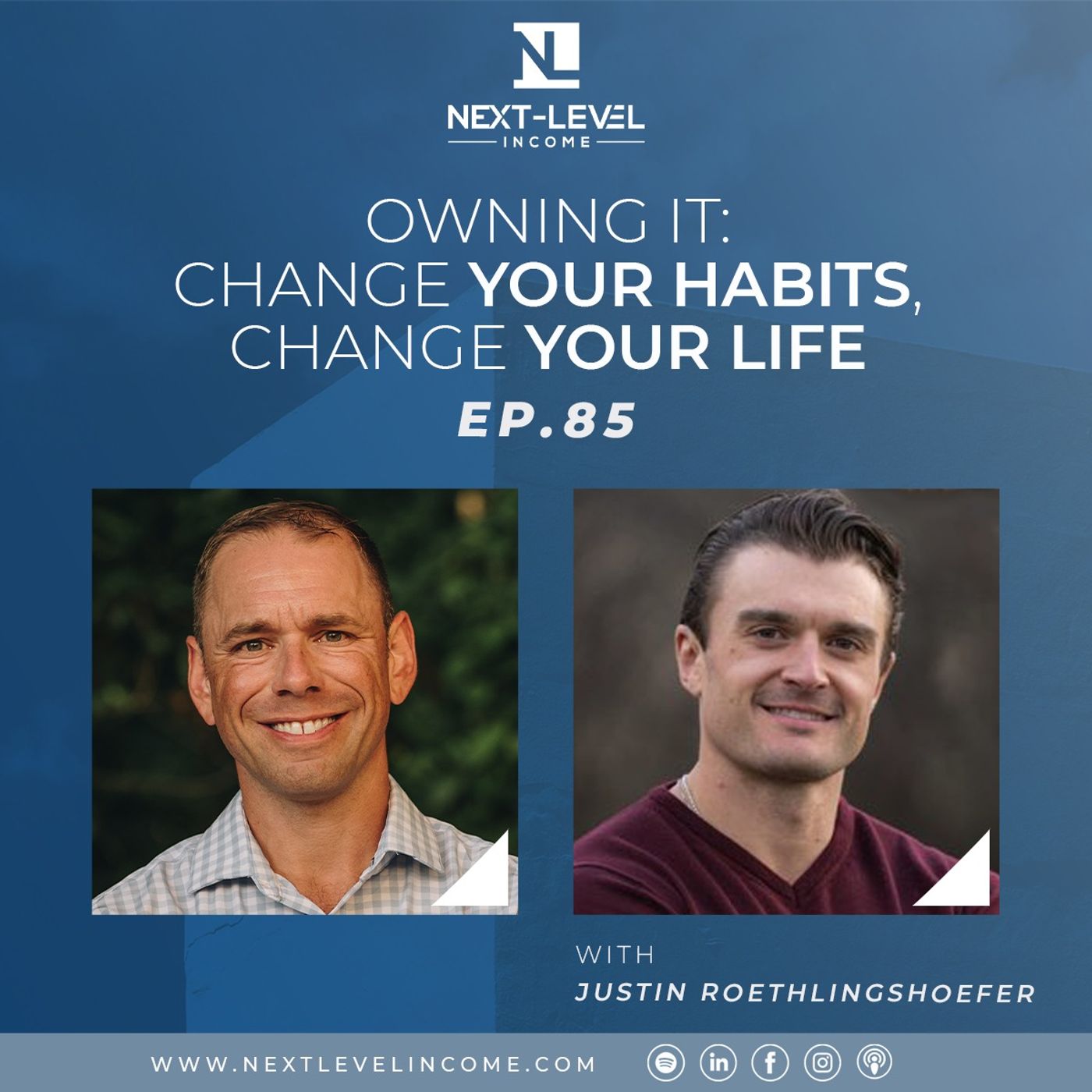 Ep. 85: Owning It: Change Your Habits, Change Your Life – Justin Roethlingshoefer