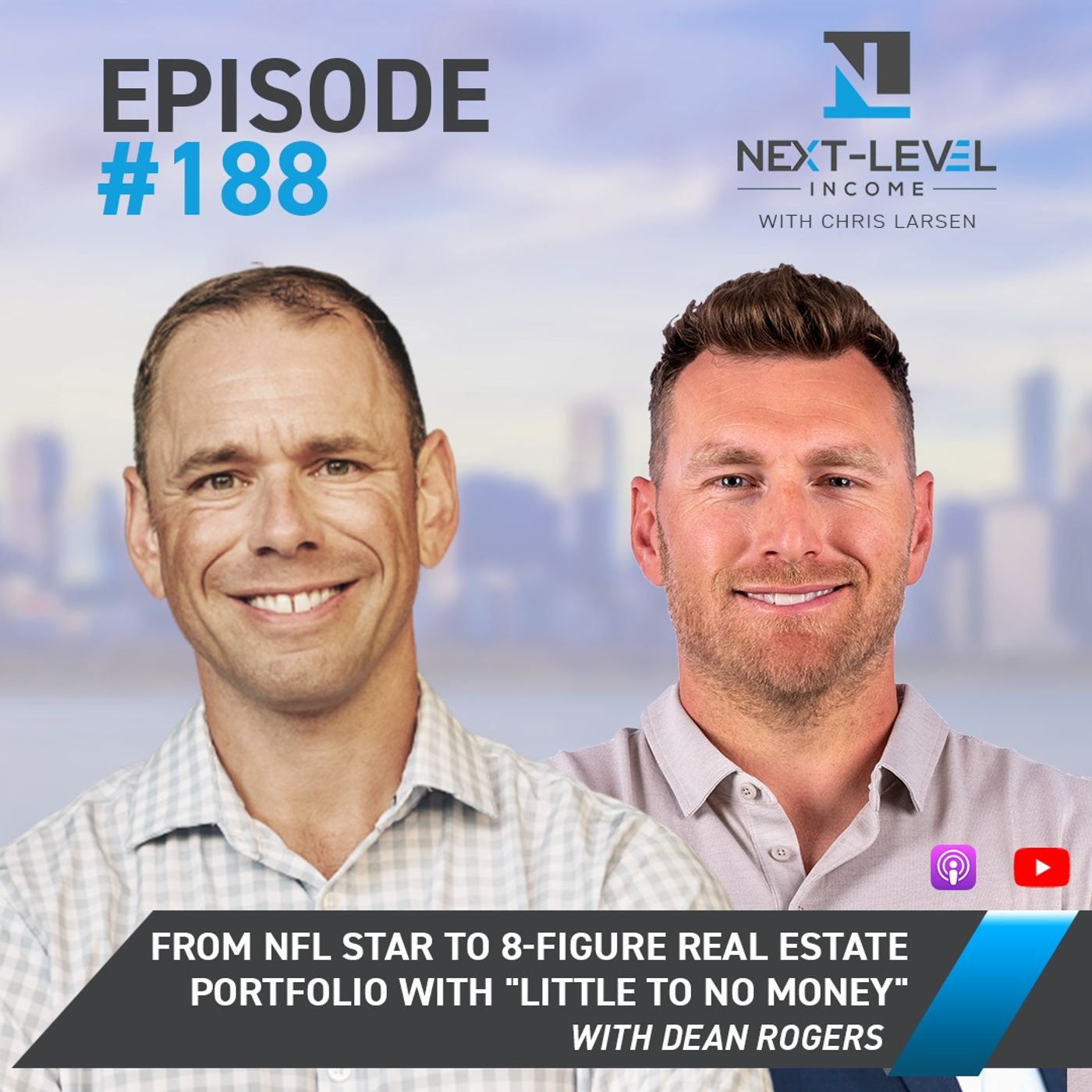 Ep 188: From NFL Star to 8-figure Real Estate Portfolio with "Little to No Money" with Dean Rogers